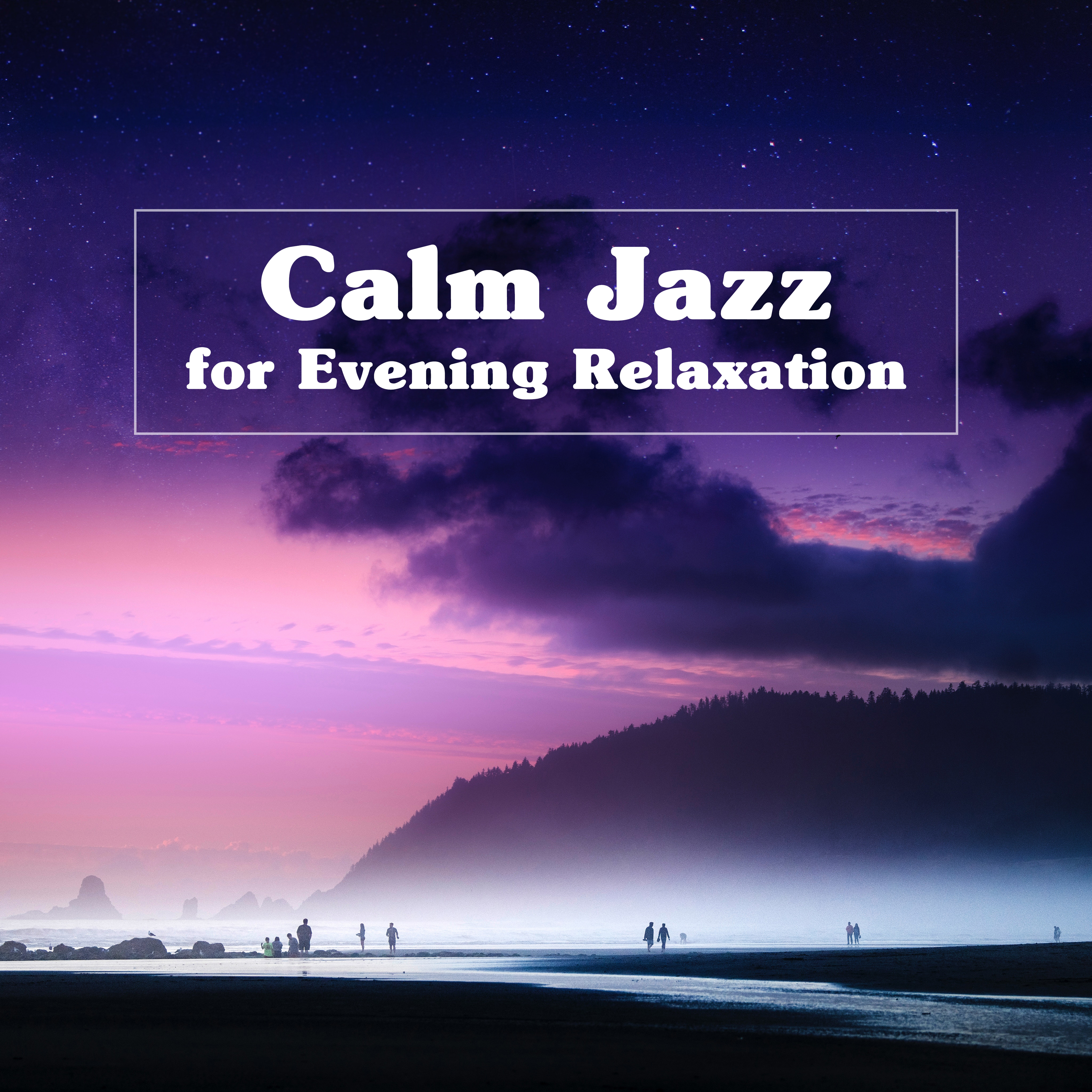 Calm Jazz for Evening Relaxation