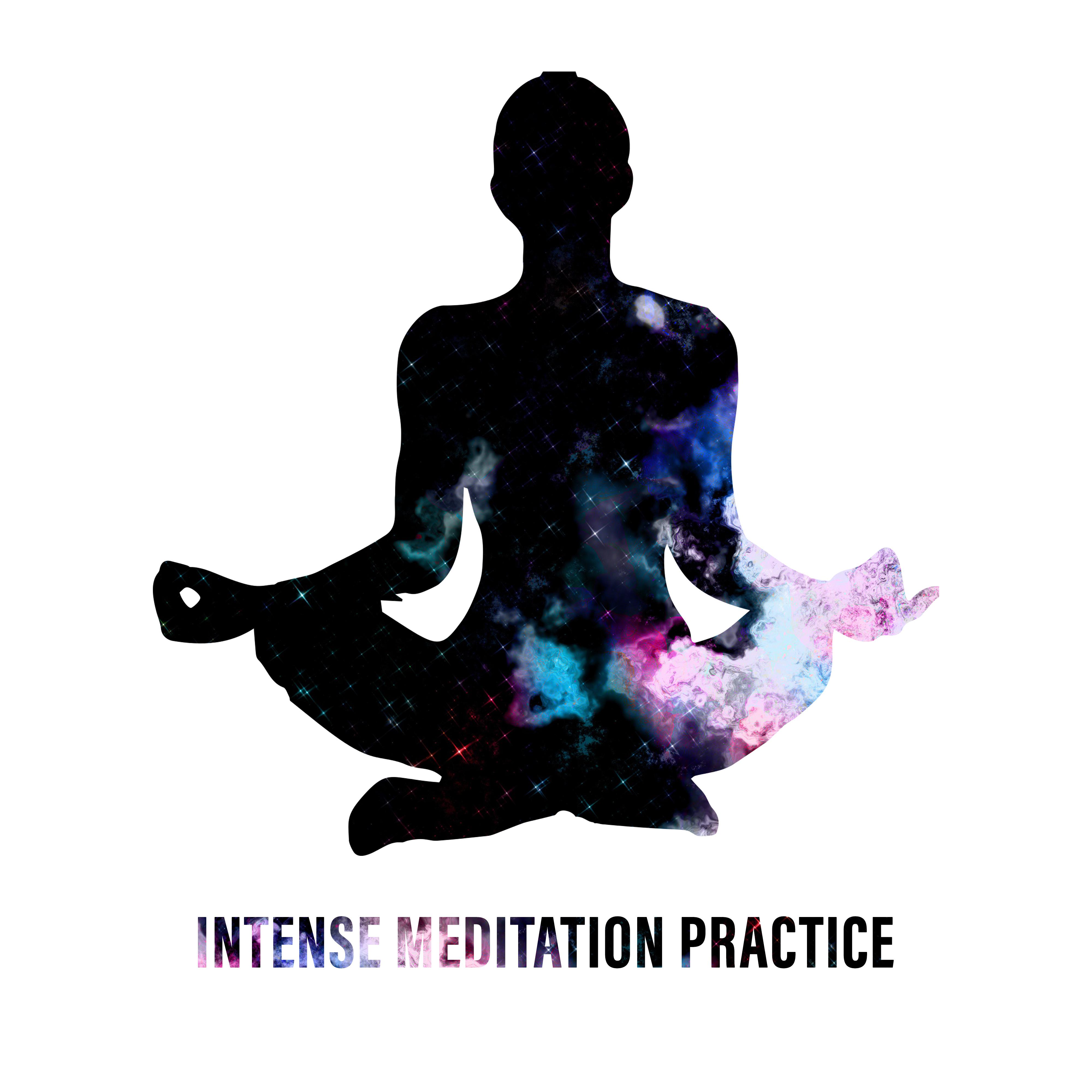 Intense Meditation Practice