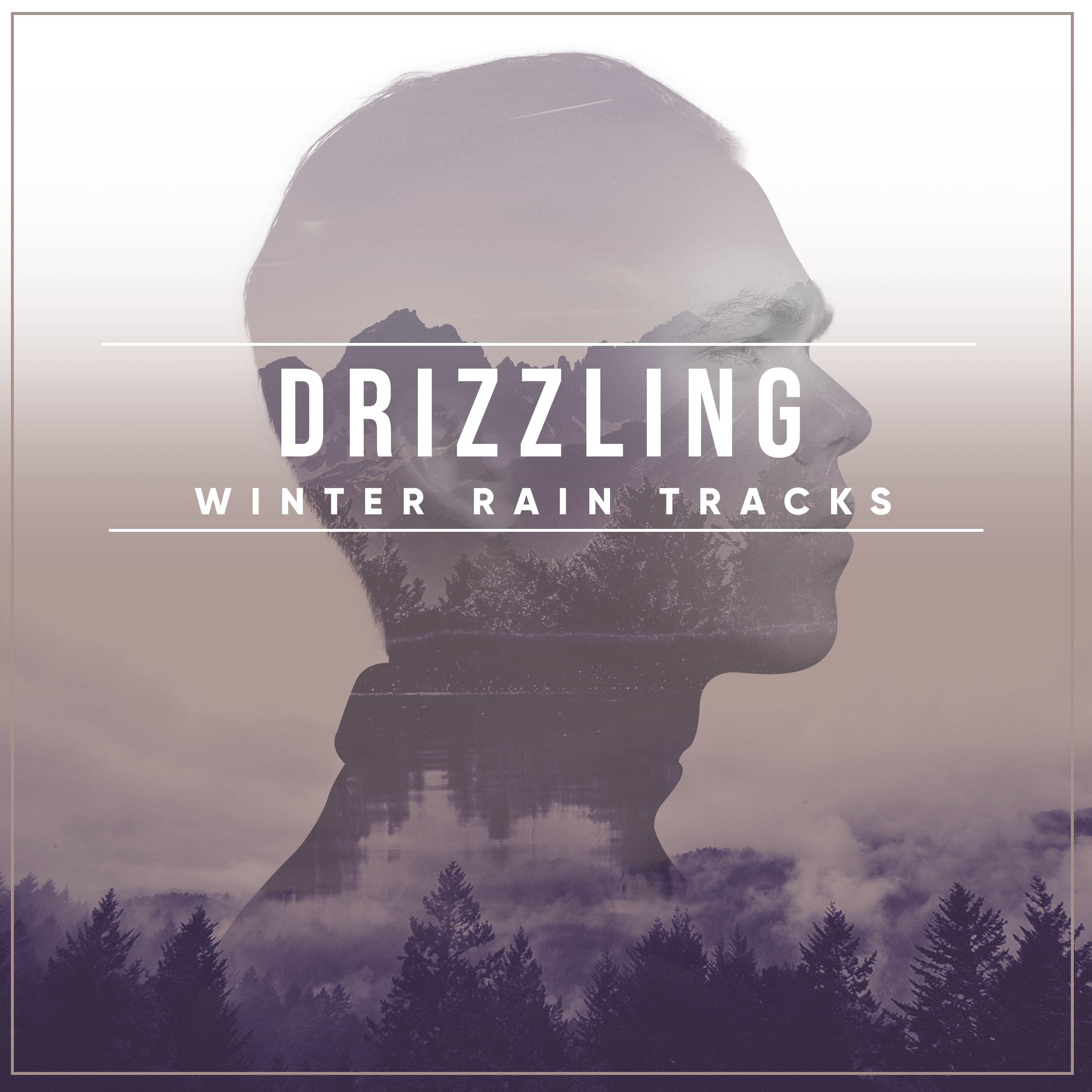 #15 Drizzling Winter Rain Tracks for Relaxing & Sleep