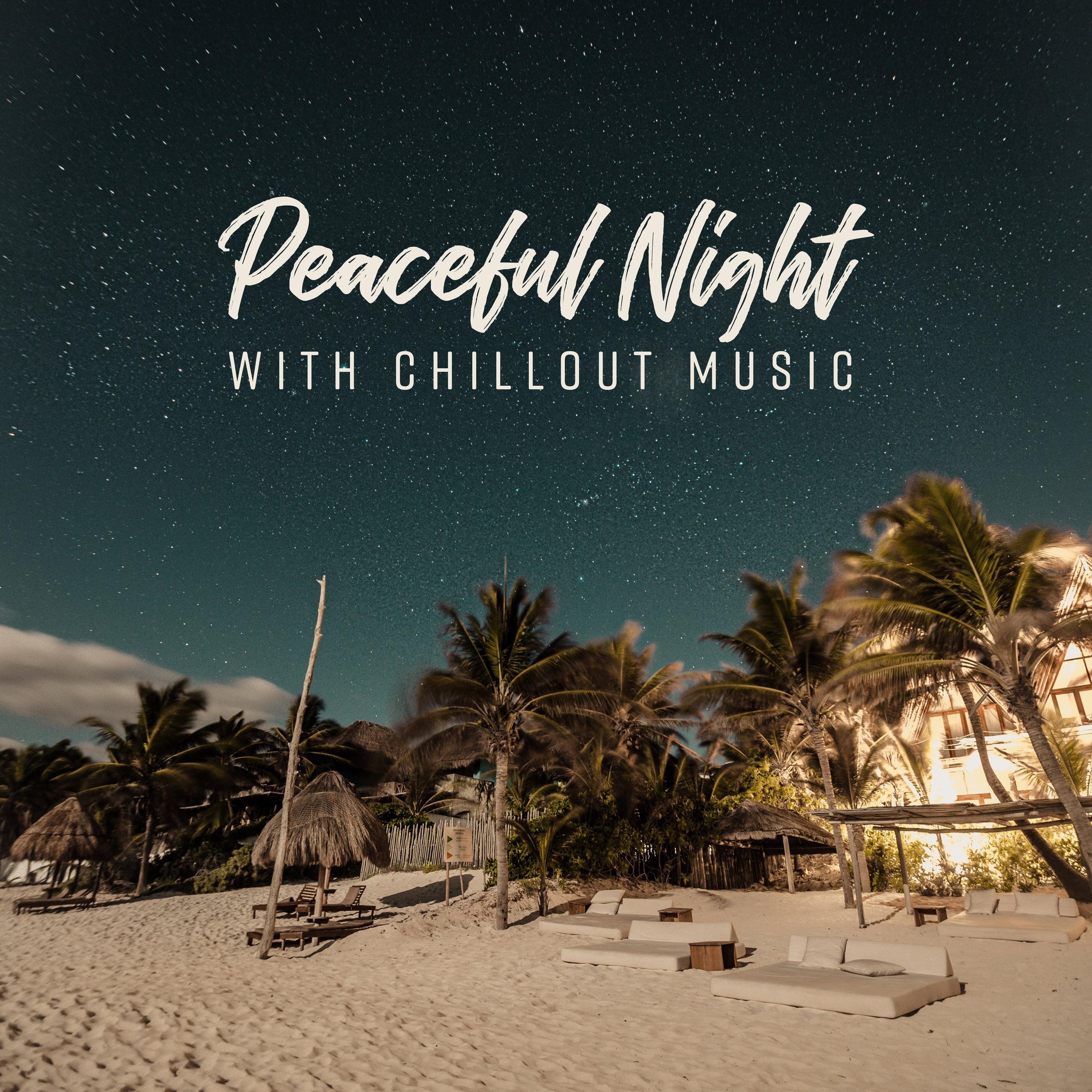 Peaceful Night with Chillout Music