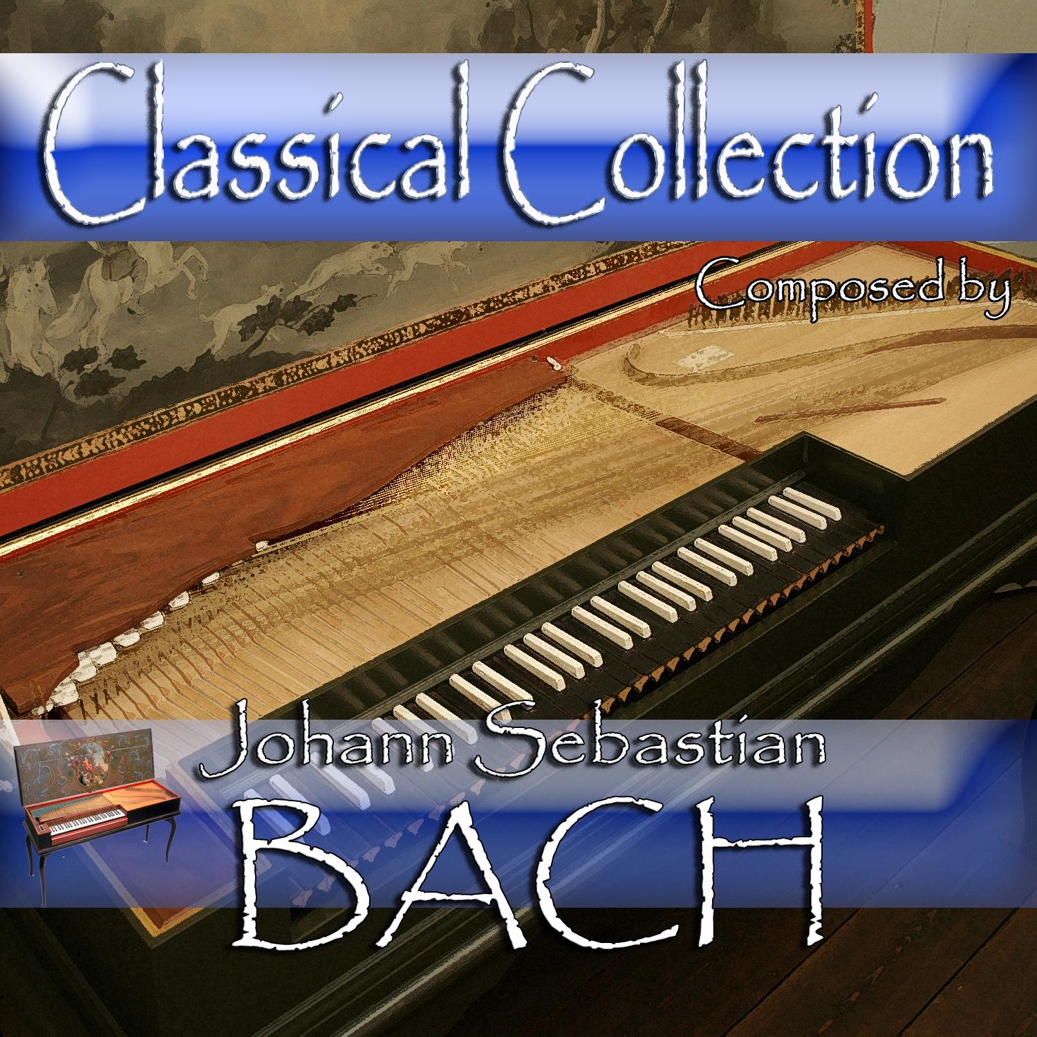 Classical Collection Composed by Johann Sebastian Bach