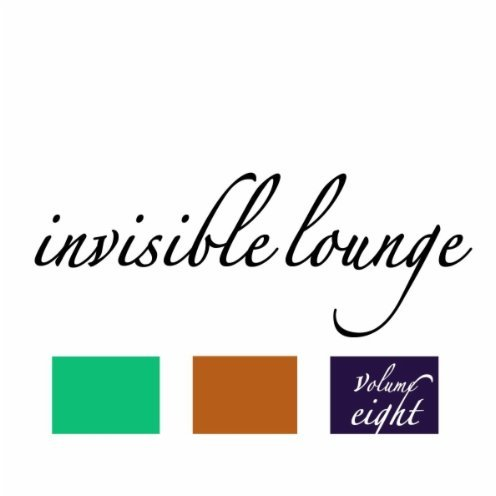 Invisible Lounge Vol. 8 - Finest Chill Out & Lounge Music