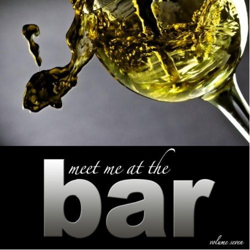 Meet Me At The Bar - Vol. 7