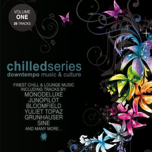 Chilled Series Vol. 1 - Downtempo Music & Culture