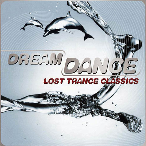 Dream Dance: Lost Trance Classics