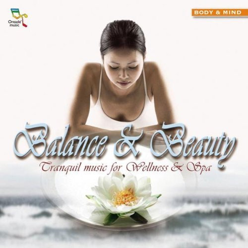 Balance & Beauty: Tranquil Music for Wellness & Spa