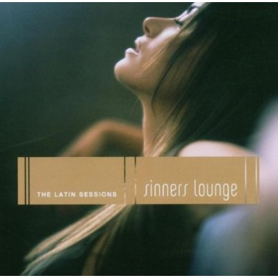 Sinners Lounge - The Latin Sessions