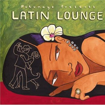 Putumayo Presents: Latin Lounge