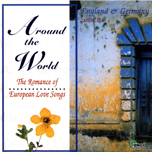 The Romance of European Love Songs Vol. 12 England & Germany