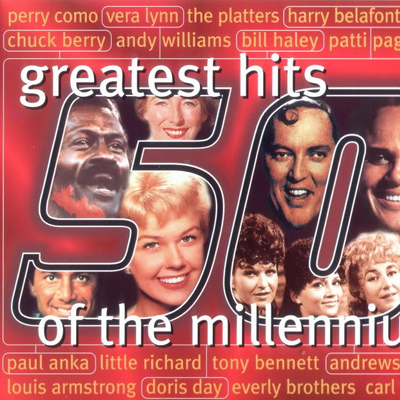 Greatest Hits Of The Millennium 50's