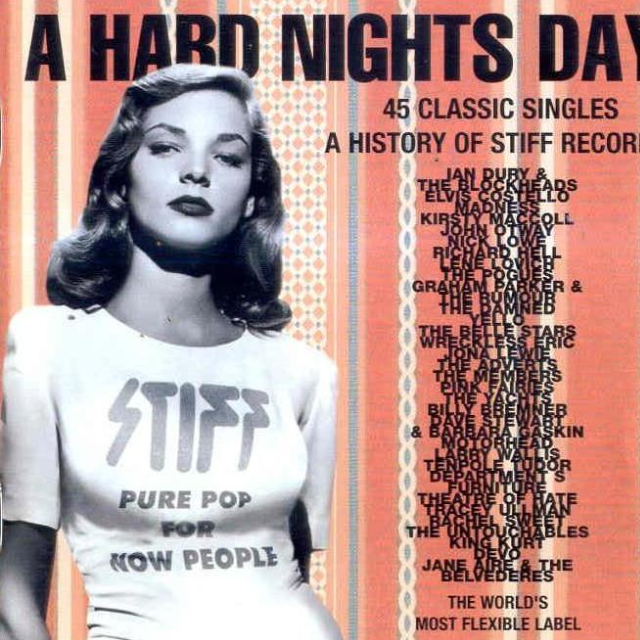 A Hard Nights Day: 45 Classic Singles (A History of Stiff Records)