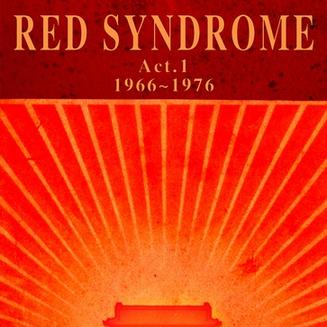 Red Syndrome act.1 1966-1976