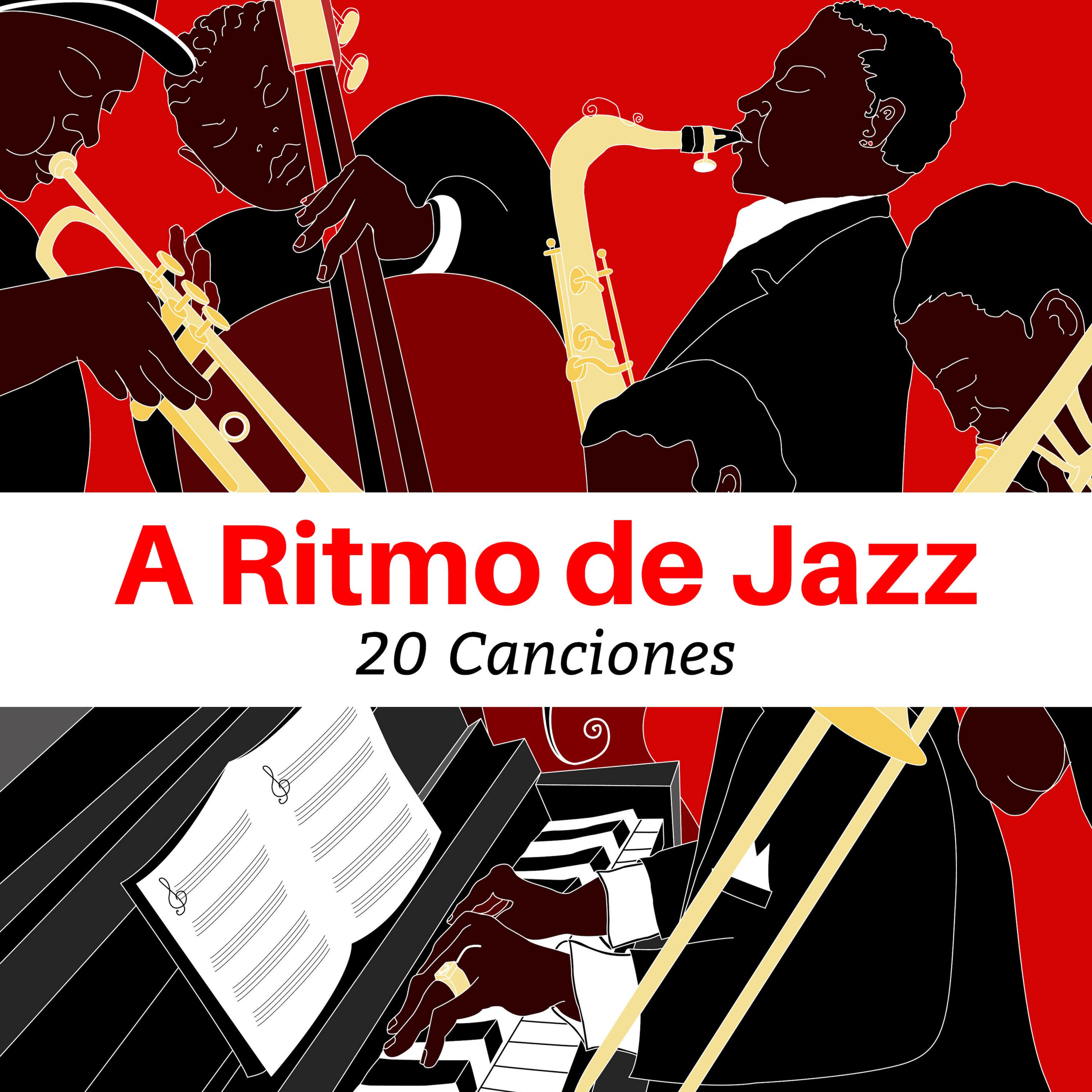 A Ritmo de Jazz: 20 Canciones  La Mu sica Instrumental Ideal Crear una Ambiente de Relax y Confort Escuchar en Casa o Trabajo