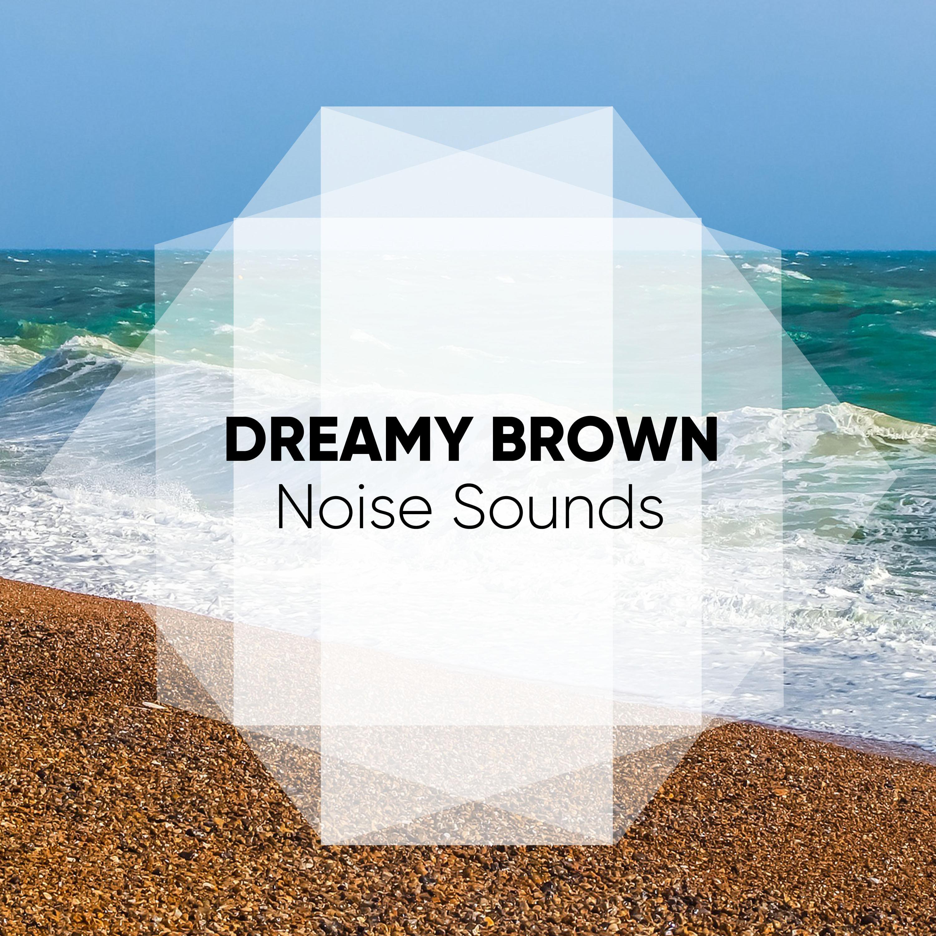 Dreamy Brown Noise Sounds