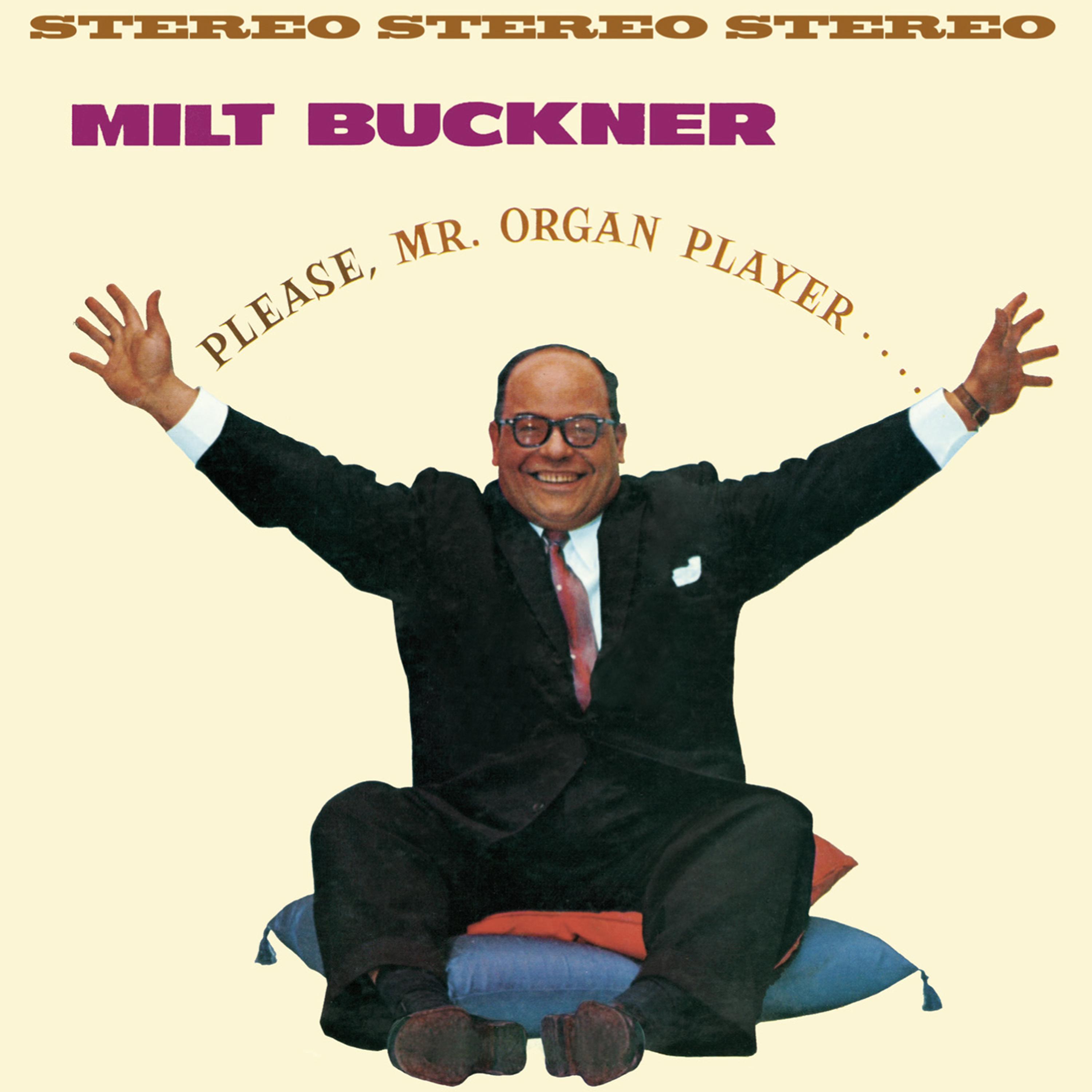 Please, Mr. Organ Player