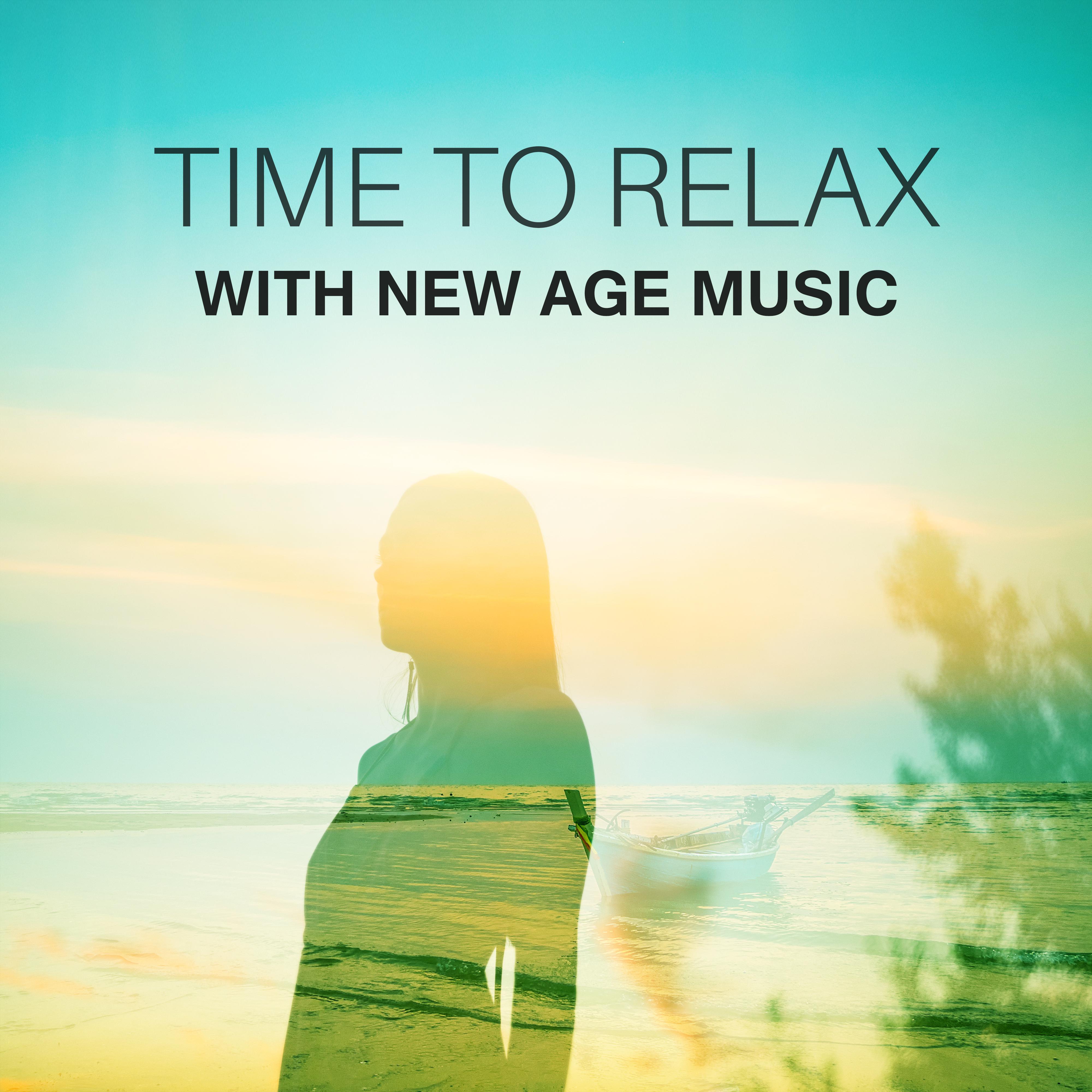 Time to Relax with New Age Music  Soft Sounds to Rest, Music to Calm Down, Spirit Free, Soul Harmony
