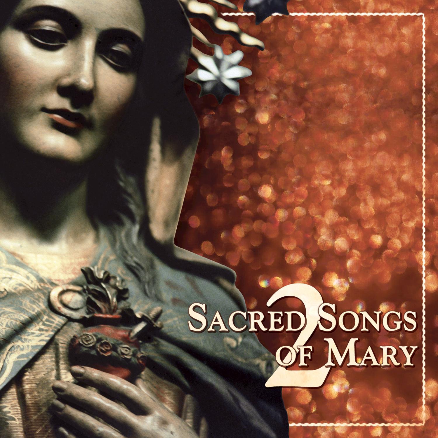 Sacred Songs of Mary 2