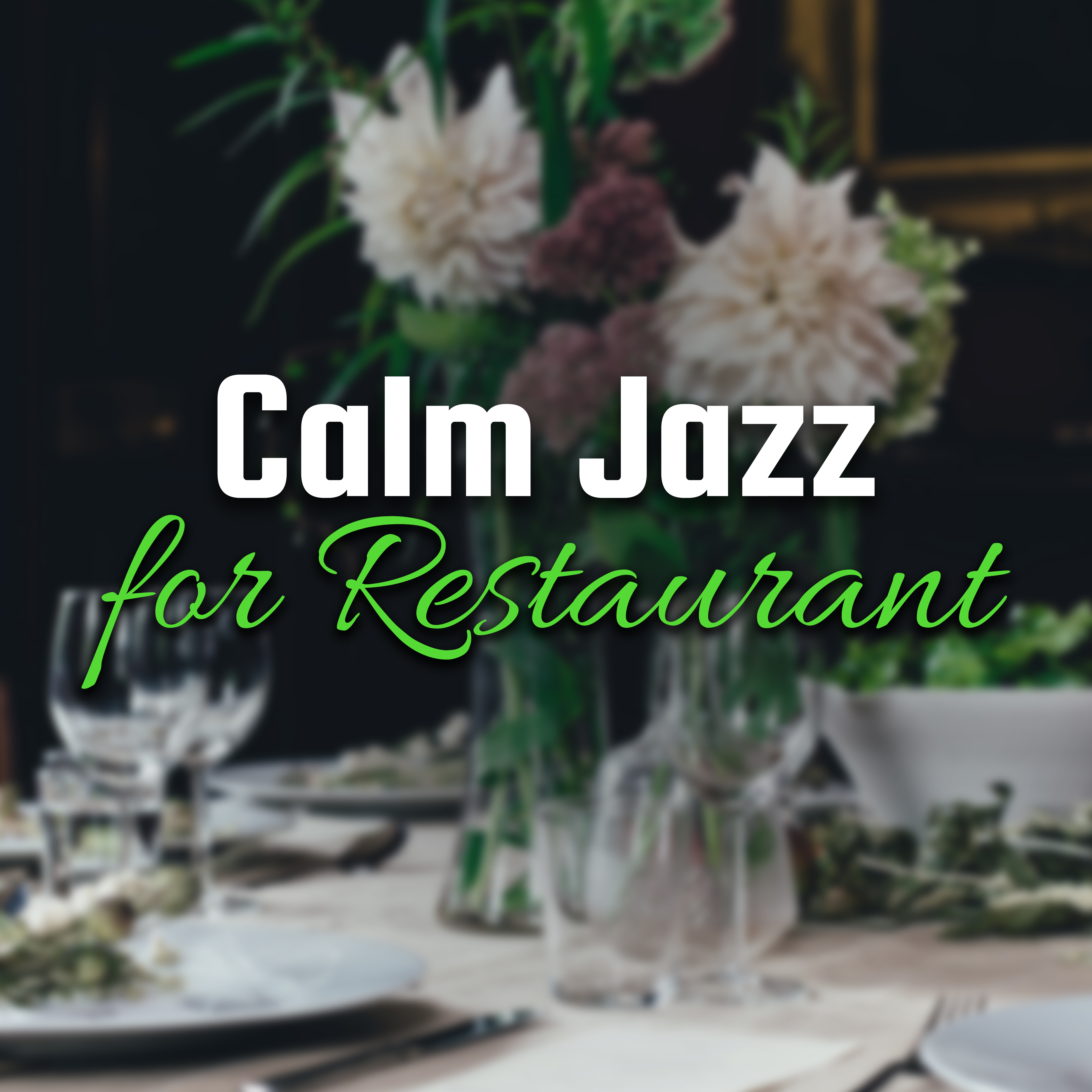 Calm Jazz for Restaurant  Easy Listening, Stress Relief, Peaceful Music, Family Dinner, Background Music