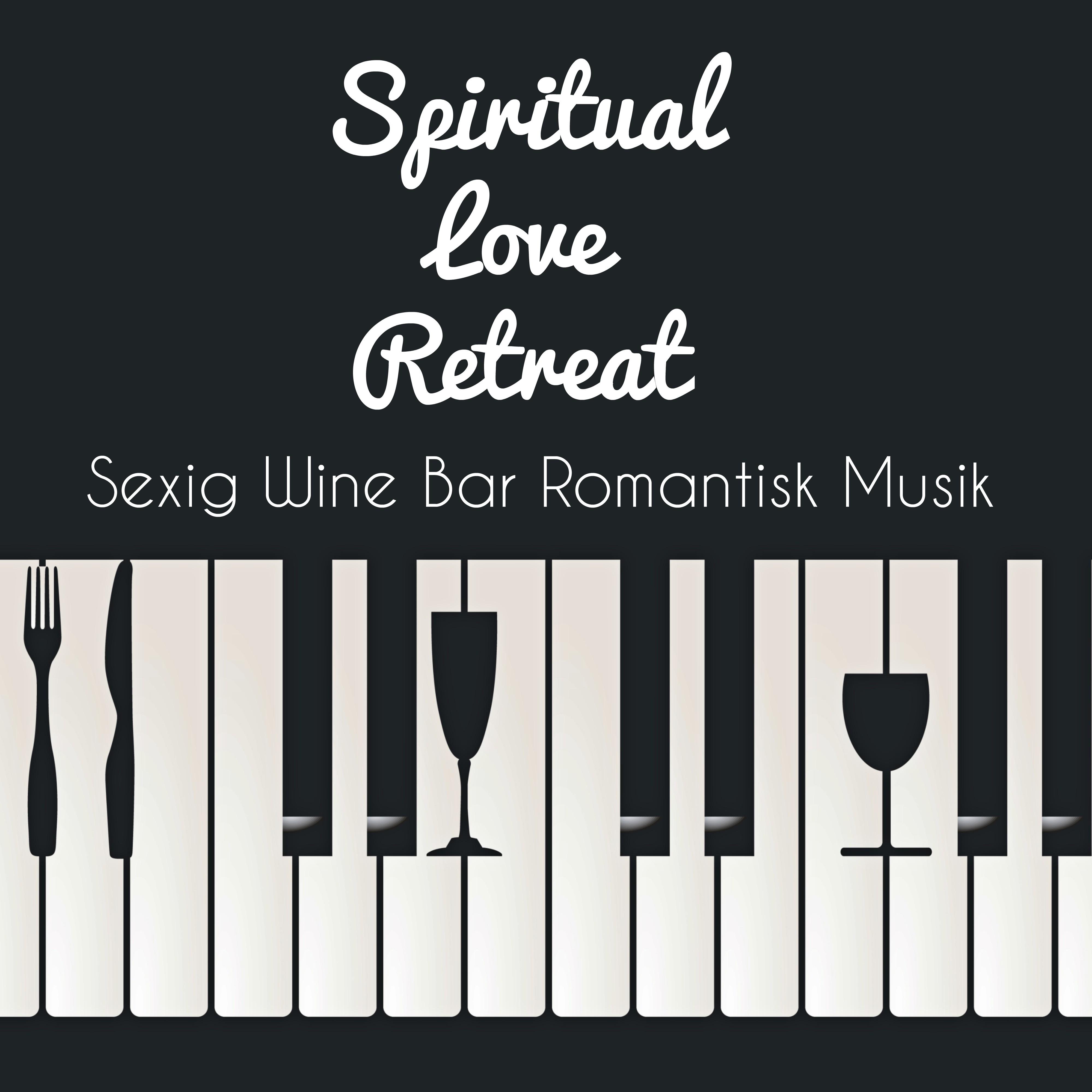 Spiritual Love Retreat - ***** Wine Bar Romantisk Musik med Lounge Chillout Jazz Ljud