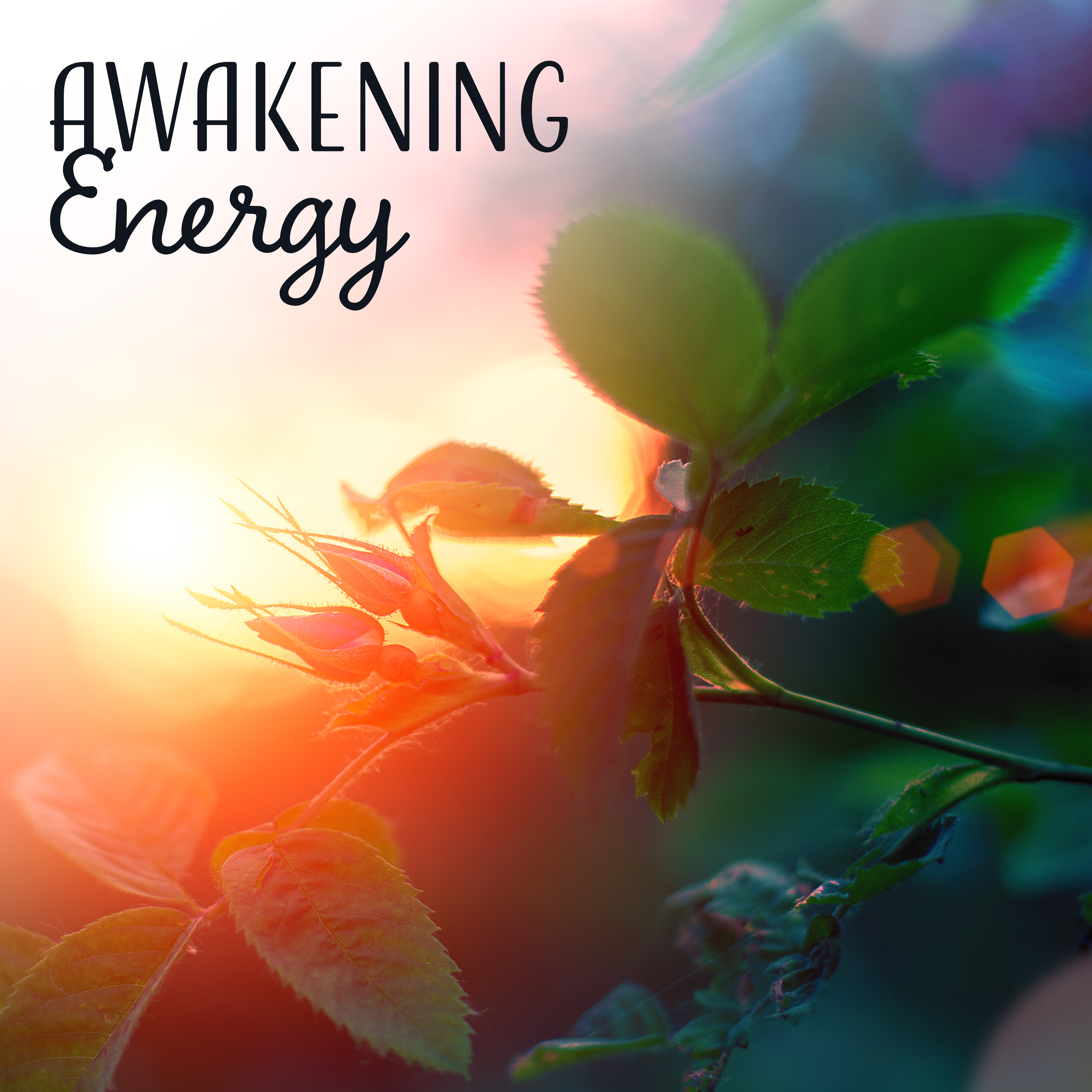 Awakening Energy  New Age 2017, Deep Relaxation, Nature Sounds, Positive Mind, Relief Stress