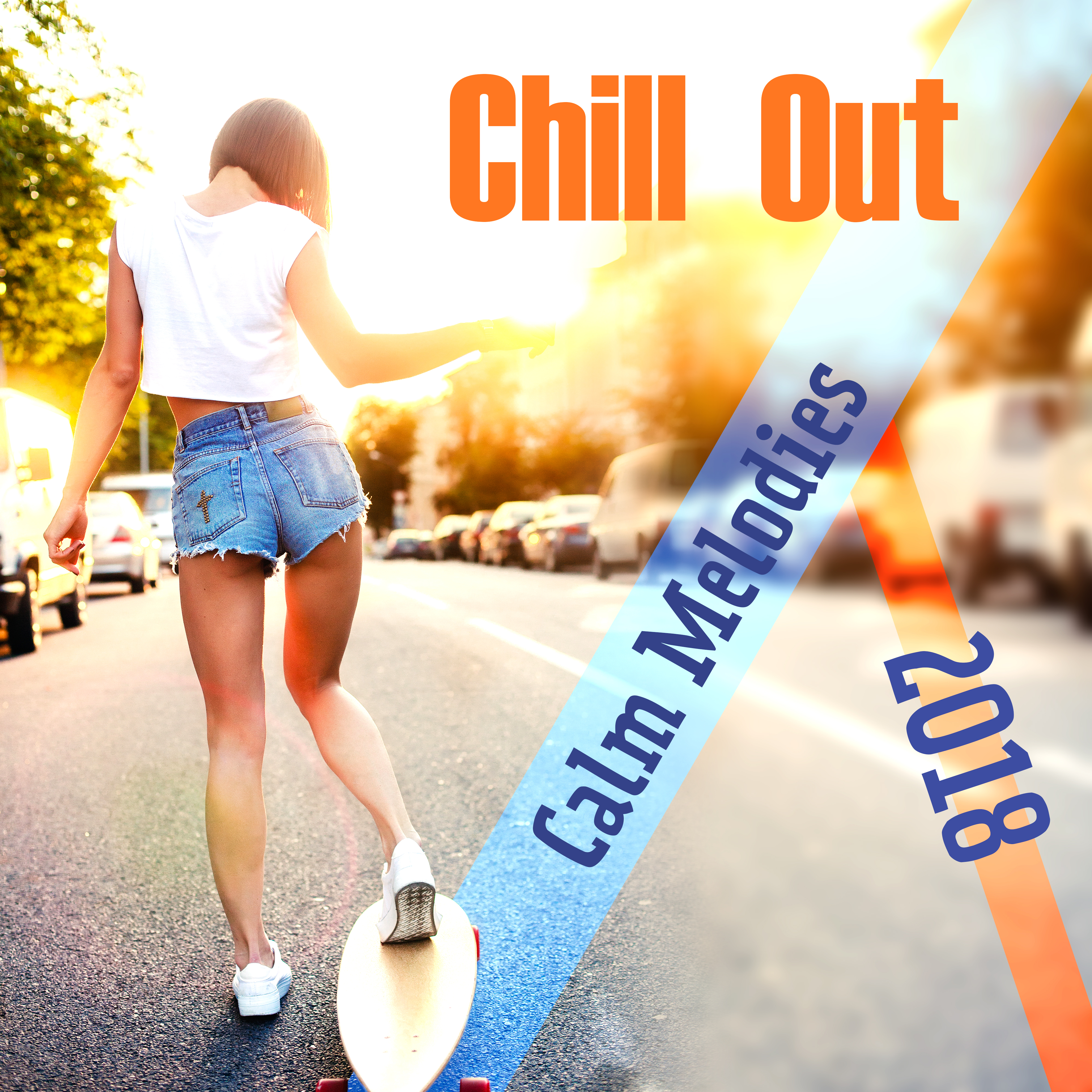 2018 Chill Out Calm Melodies