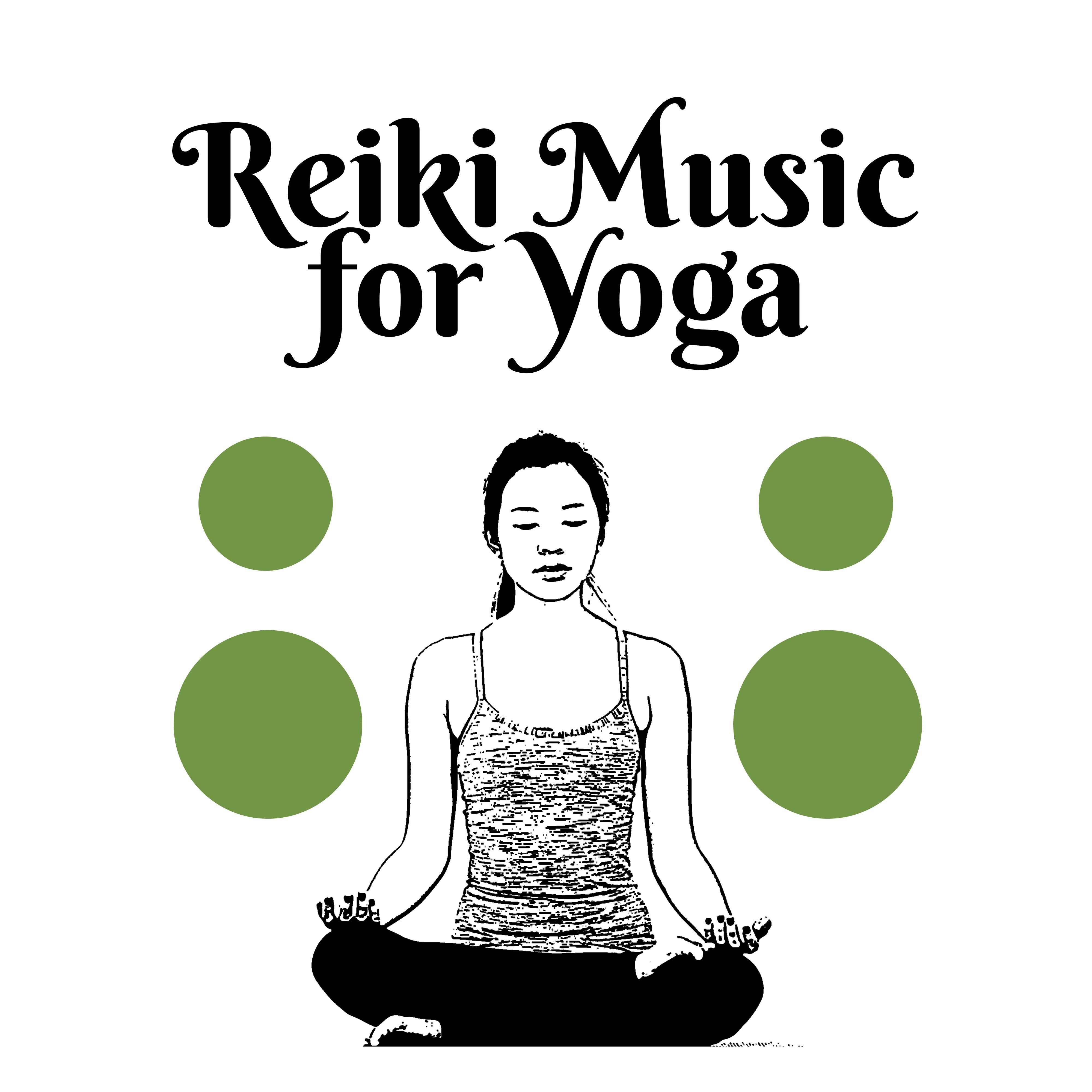 Reiki Music for Yoga  Deep Meditation, Relaxed Mind, Yoga Meditation, Zen Spirit, Soothing Yoga