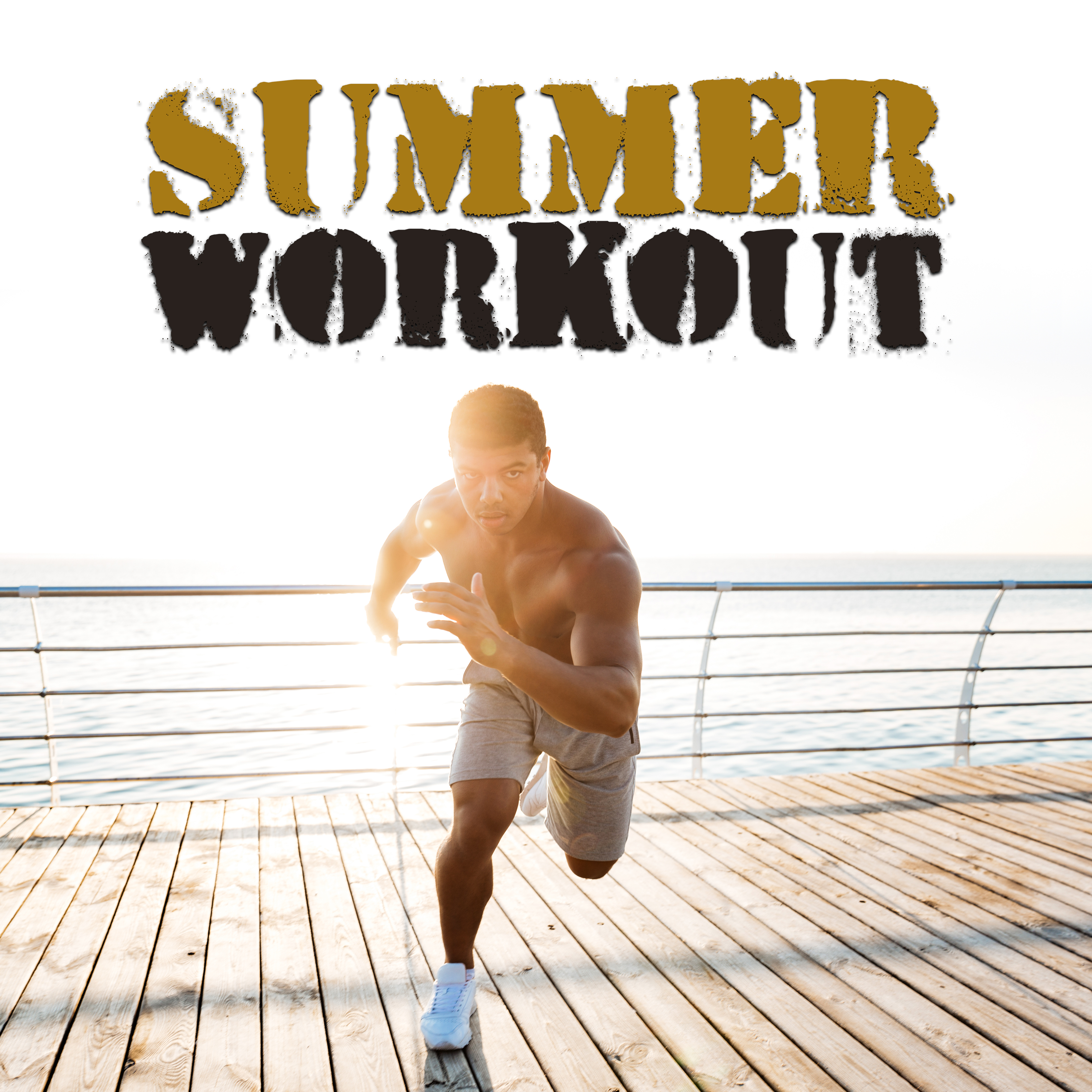 Summer Workout  Running Hits, Relax for Body, Hits for Fighters, Music for Gym, Fitness, Stress Free, Chill Out 2017