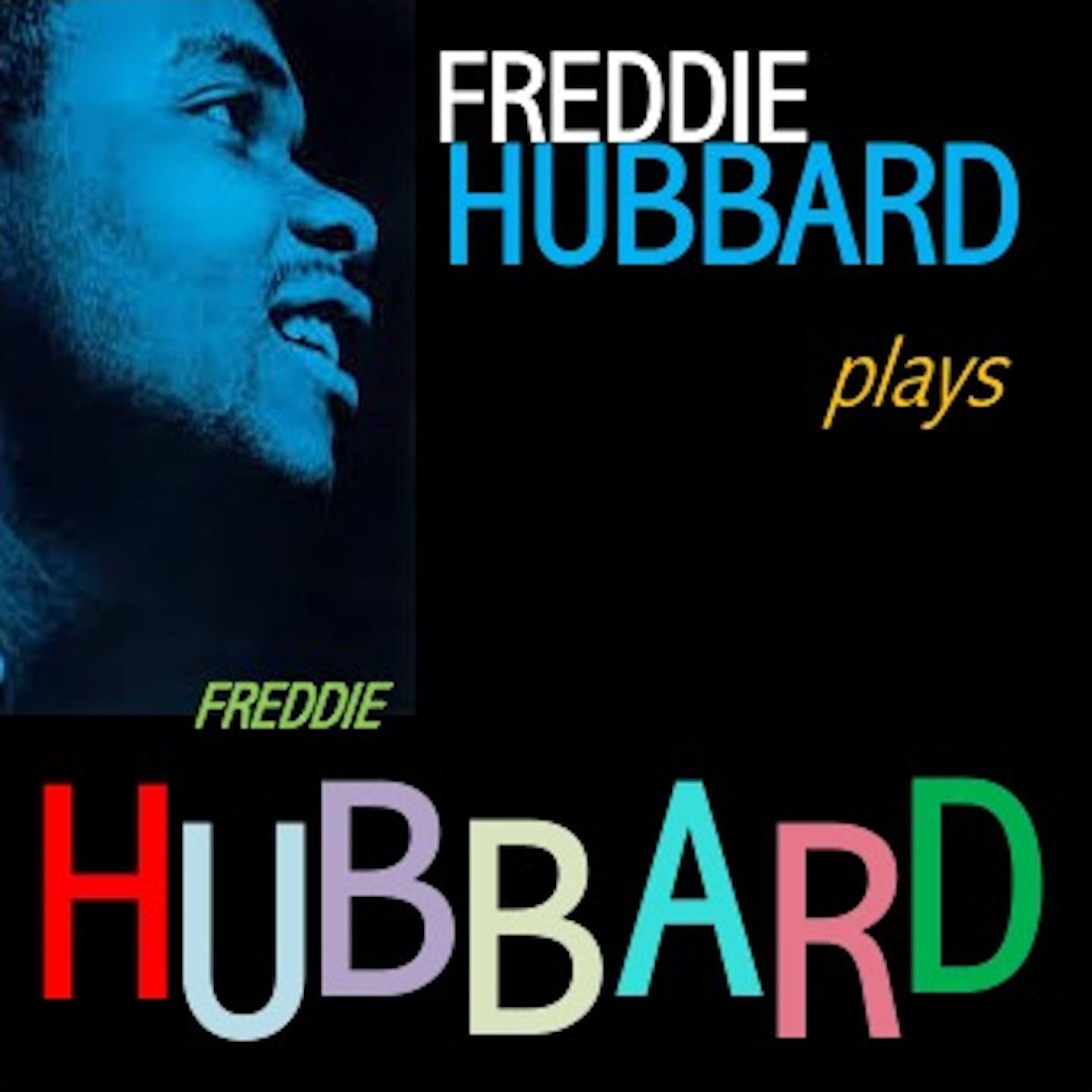 Freddie Hubbard Plays Freddie Hubbard