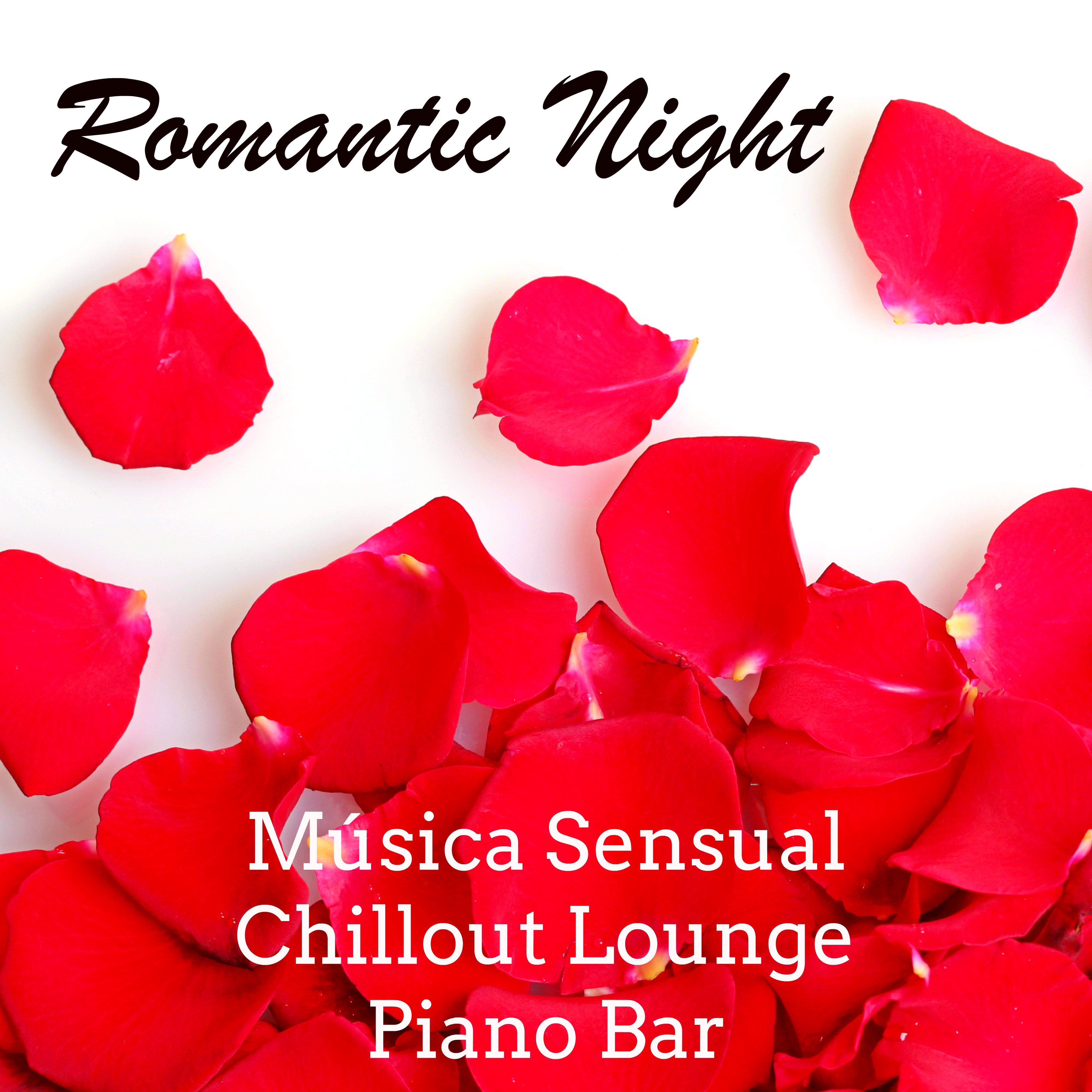 Romantic Night  Mu sica Sensual Chillout Lounge Piano Bar para Dulces Sue os Amor