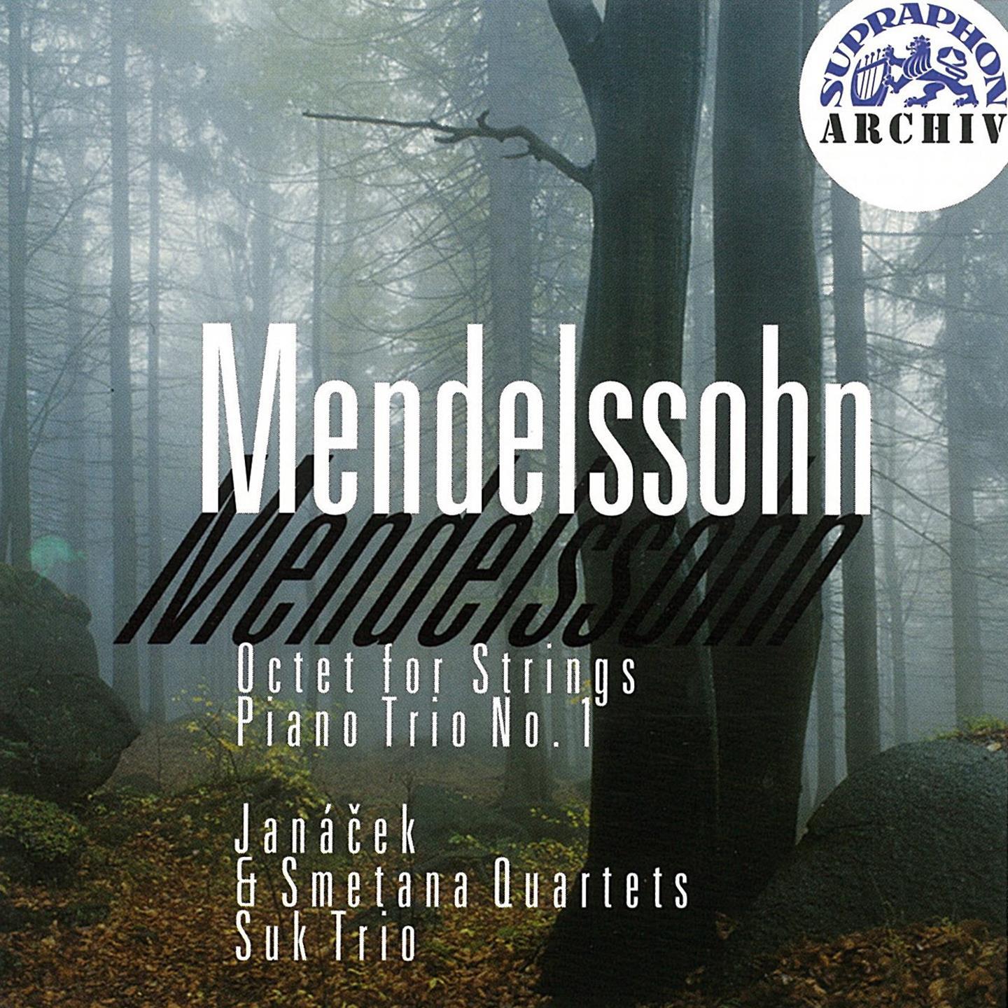 Mendelssohn: Octet for Strings and Piano Trio No. 1
