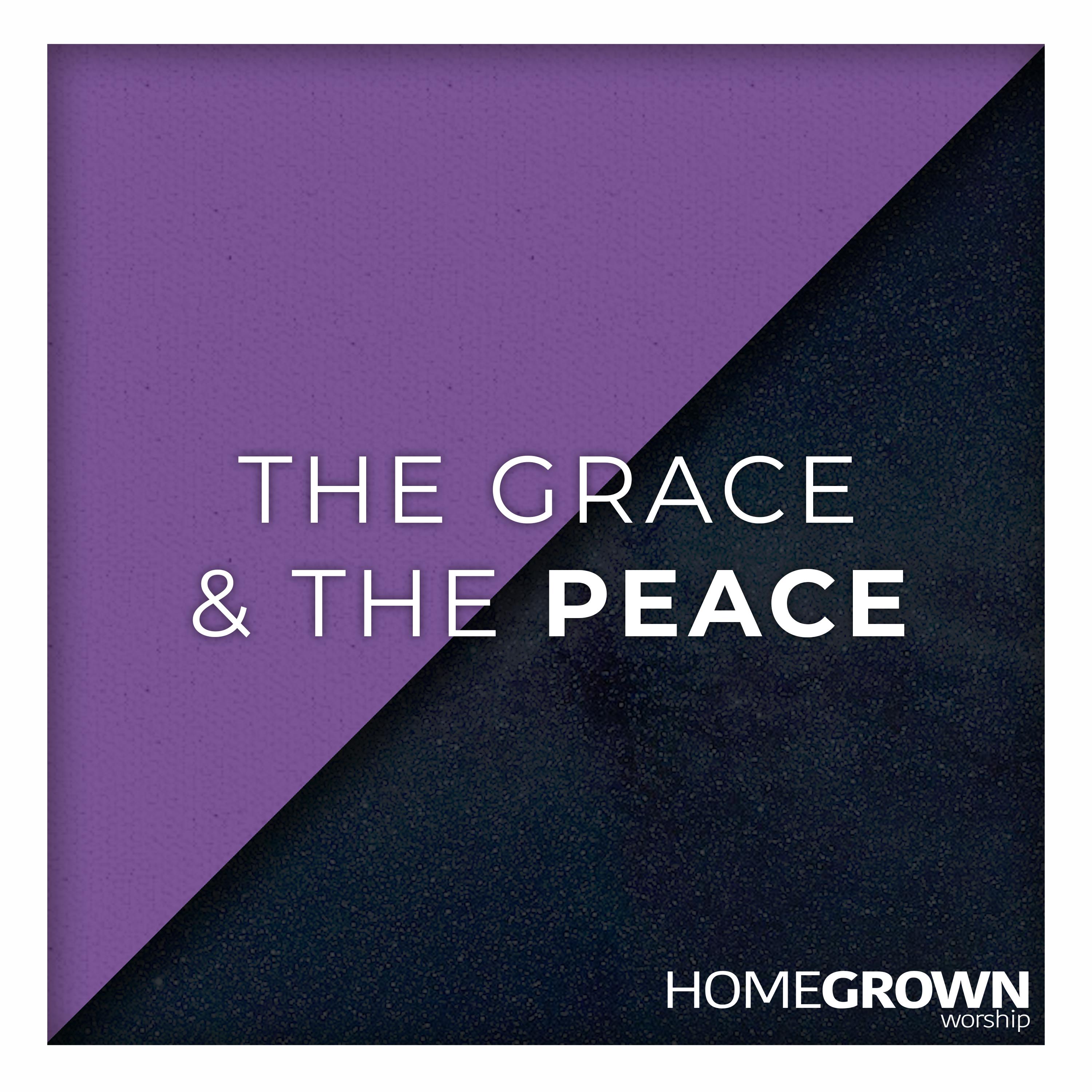 The Grace & The Peace