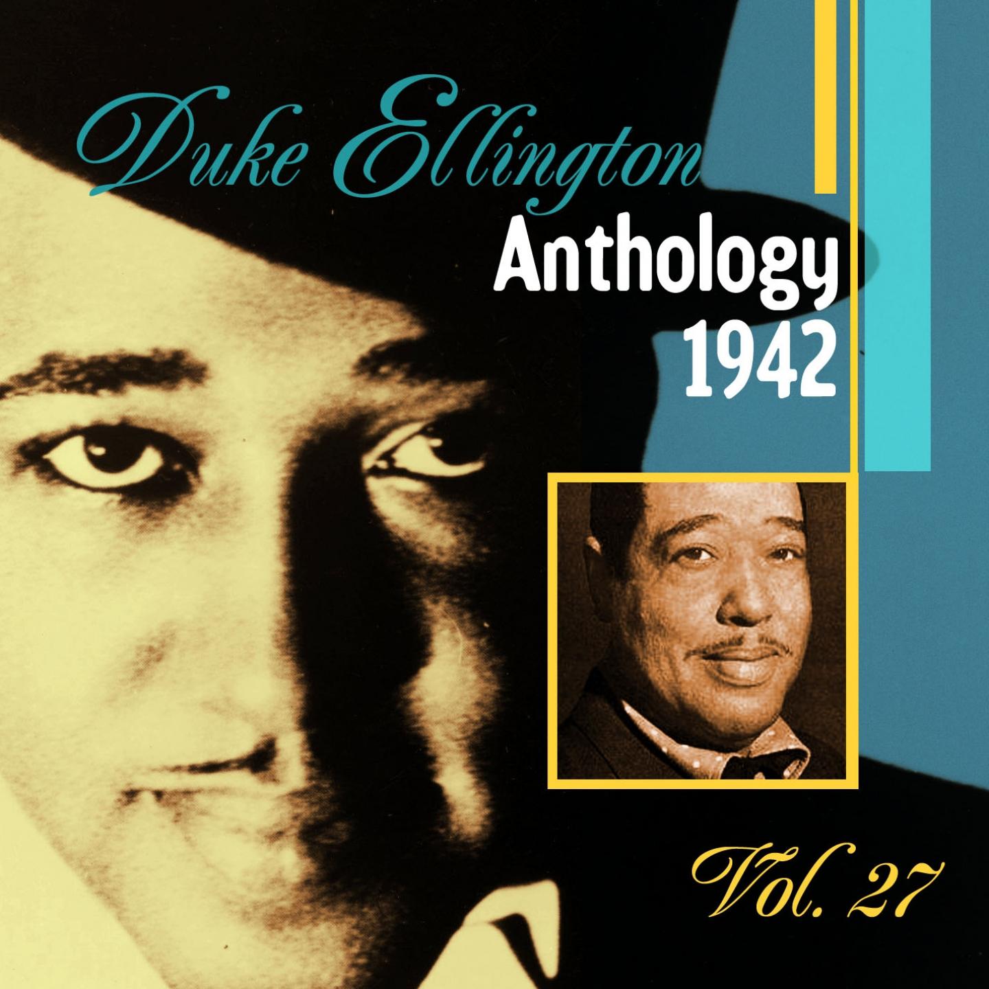 The Duke Ellington Anthology, Vol. 27 : 1942