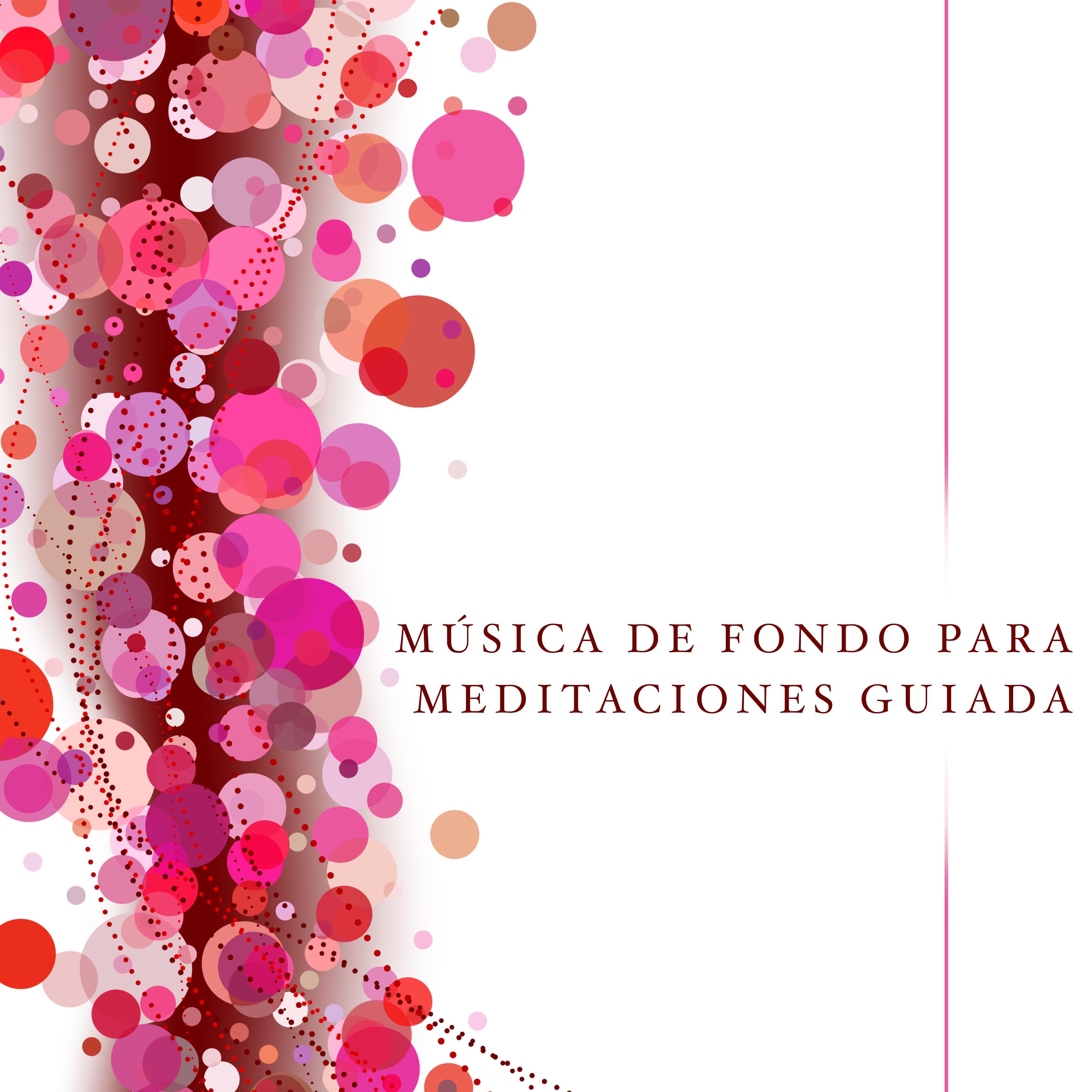 Mu sica de Fondo para Meditaciones Guiada