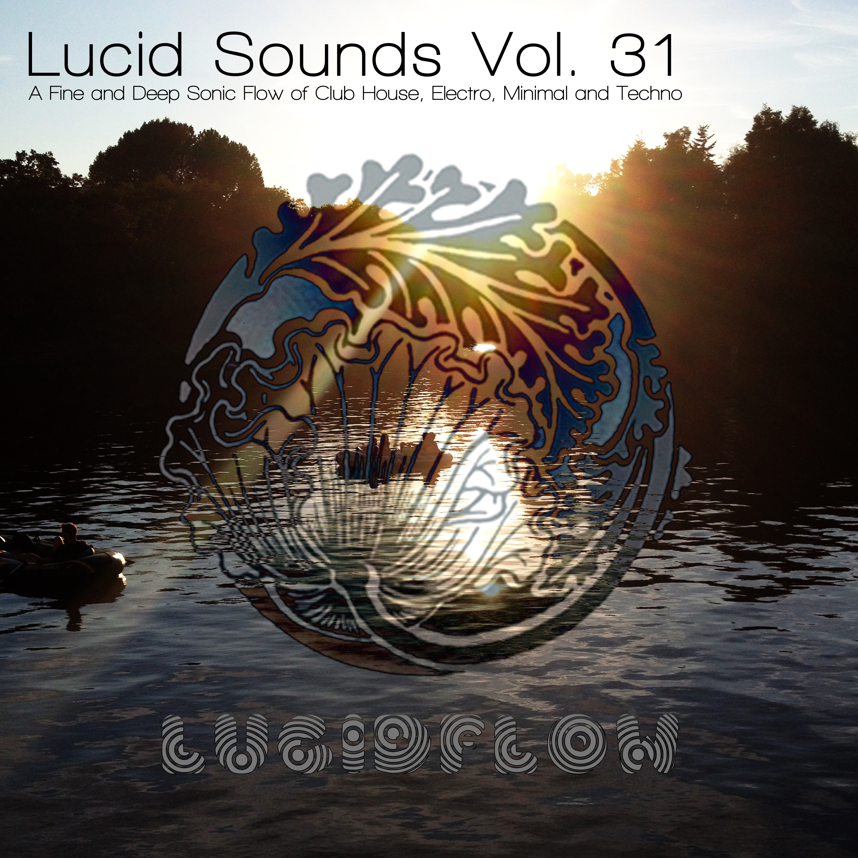 Lucid Sounds, Vol. Thirty One Deep Flow