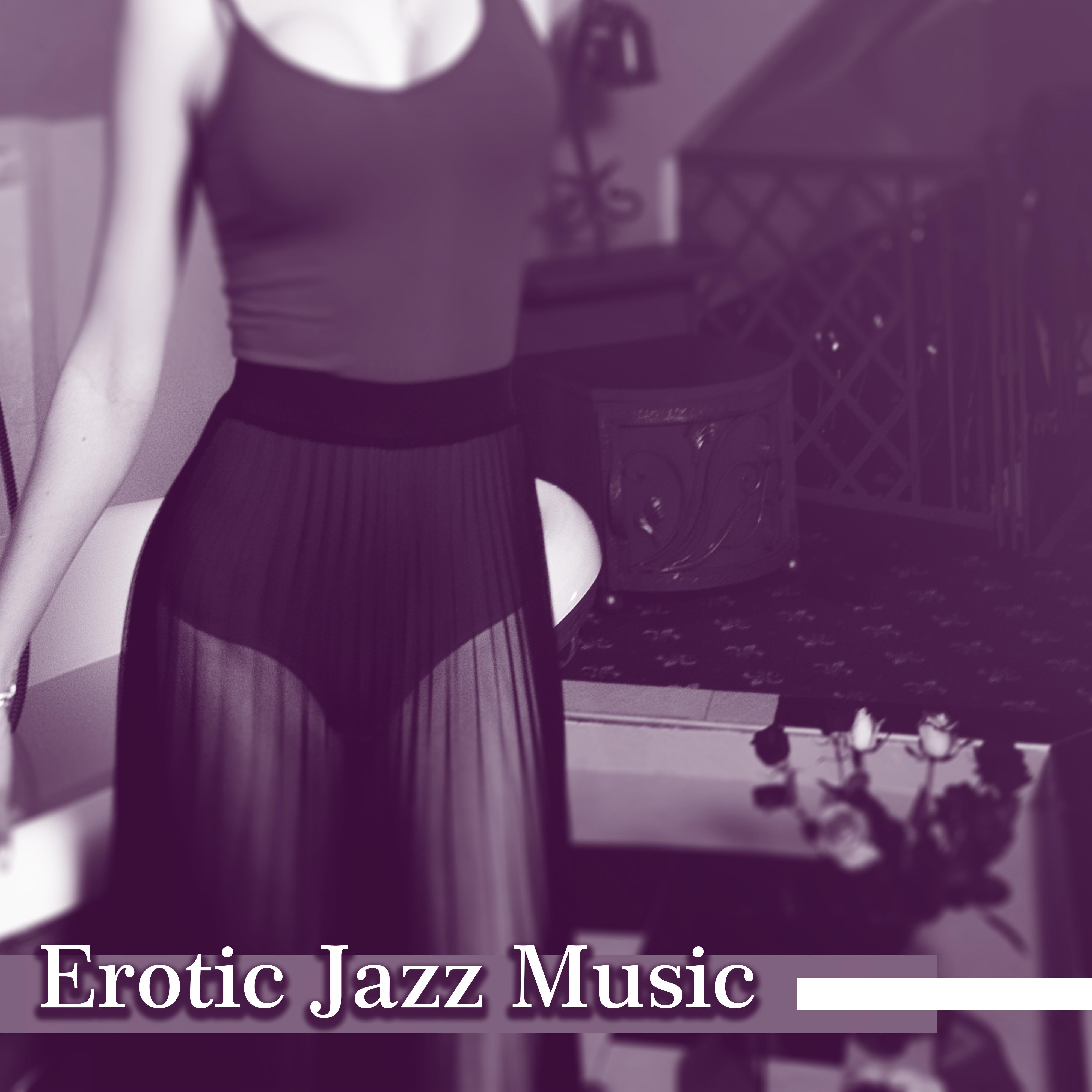 Erotic Jazz Music  Music for Lovers, Hot Jazz Vibes, Romantic Instrumental Sounds