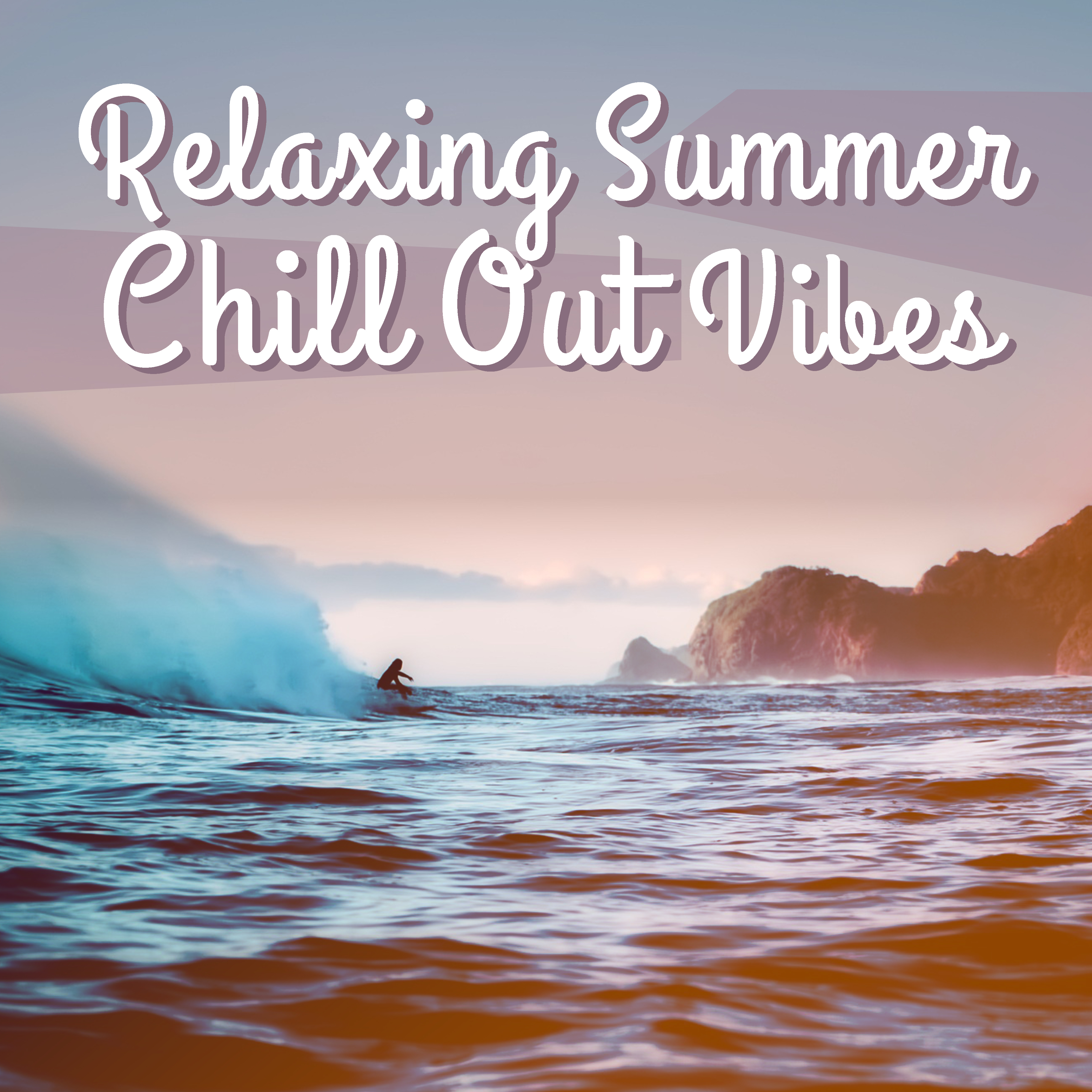 Relaxing Summer Chill Out Vibes  Stress Relief, Summer Relaxation, Music to Calm Down, Easy Listening