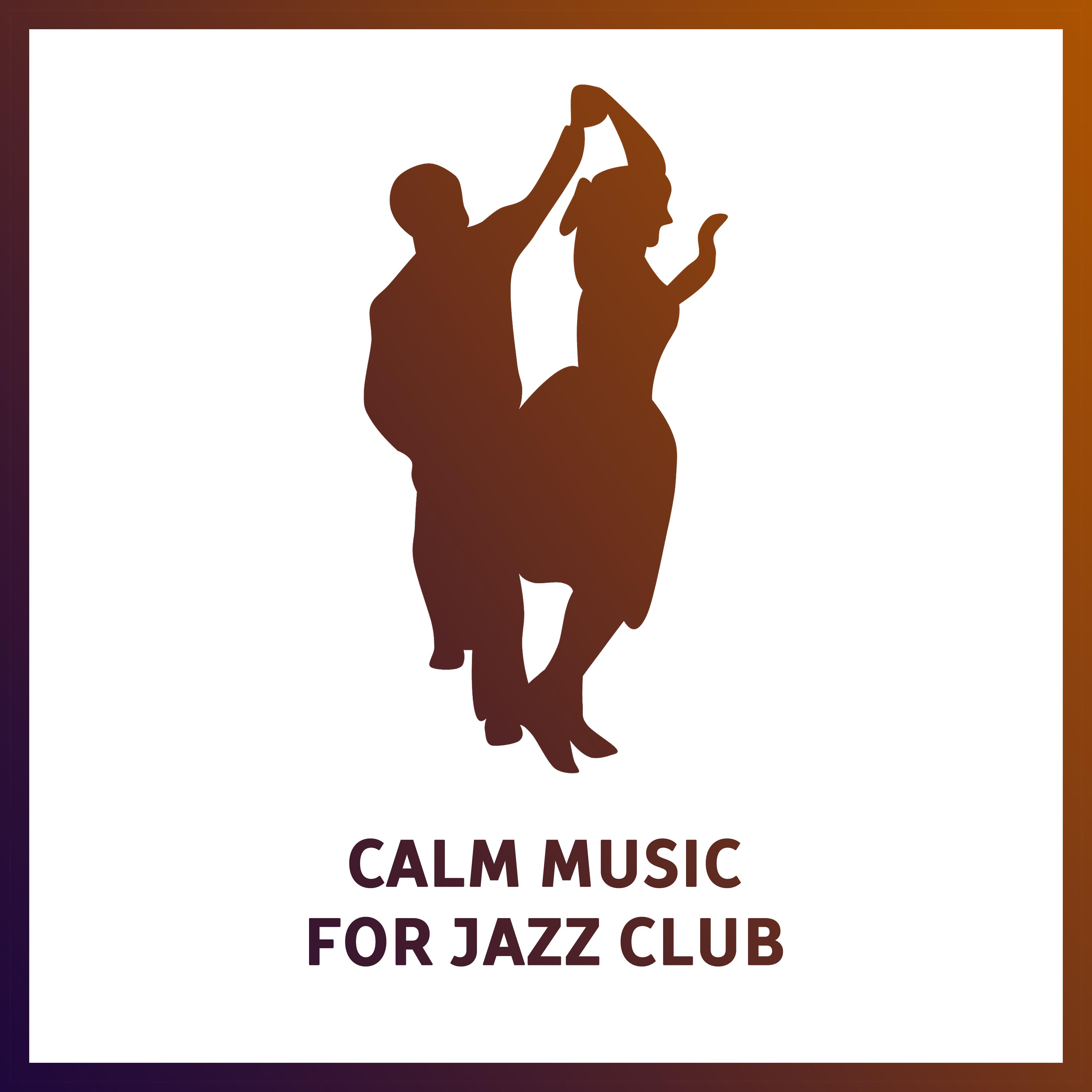 Calm Music for Jazz Club  Night with Jazz, Easy Listening, Calm Piano Bar, Soothing Music