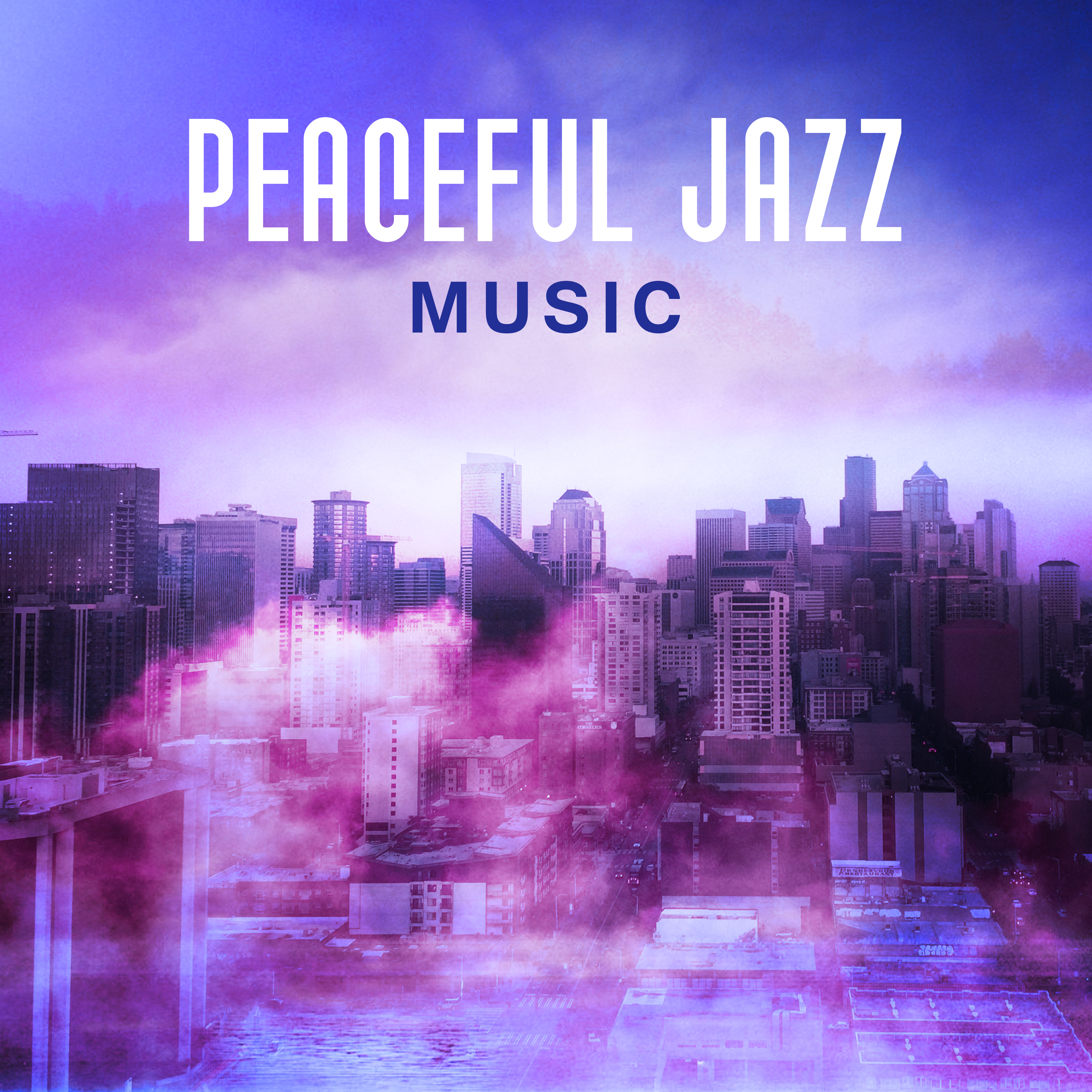 Peaceful Jazz Music  Smooth Jazz Sounds, Mind Relaxation, Stress Relief, Chilled Melodies