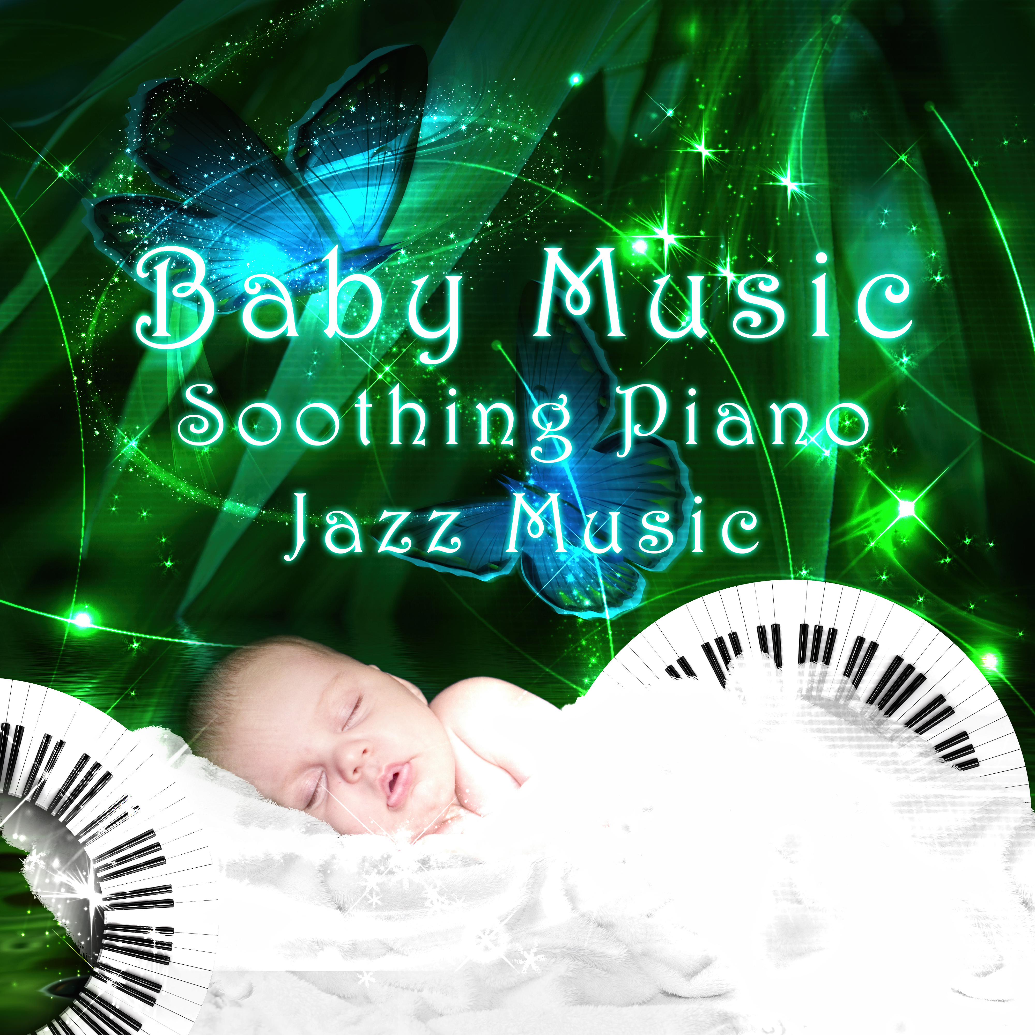 Baby Music - Soothing Piano Jazz Music for Babies