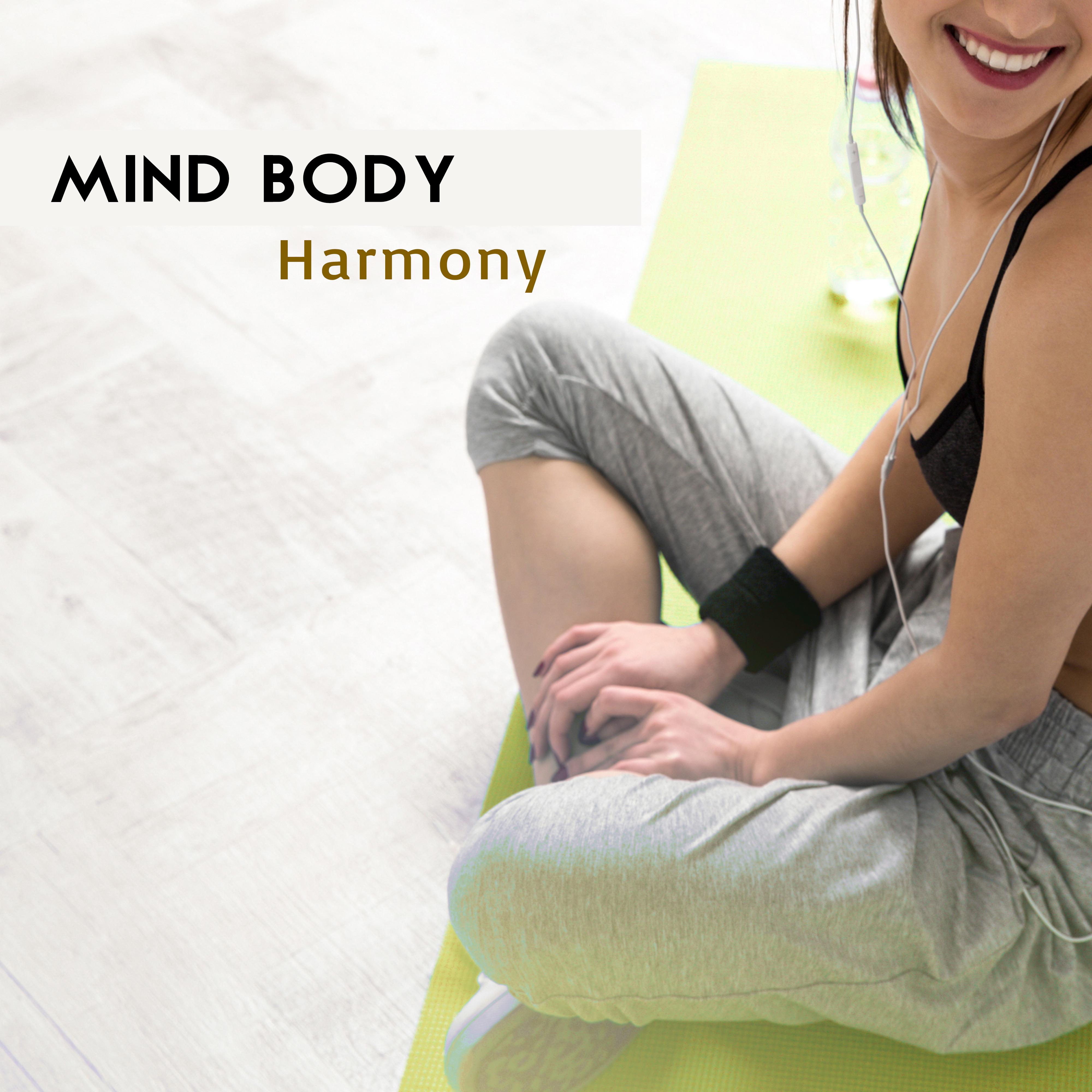 Mind Body Harmony  New Age 2017, Yoga Music, Zen Meditation, Mindfulness Practice, Relaxed Body  Mind, Positive Vibes