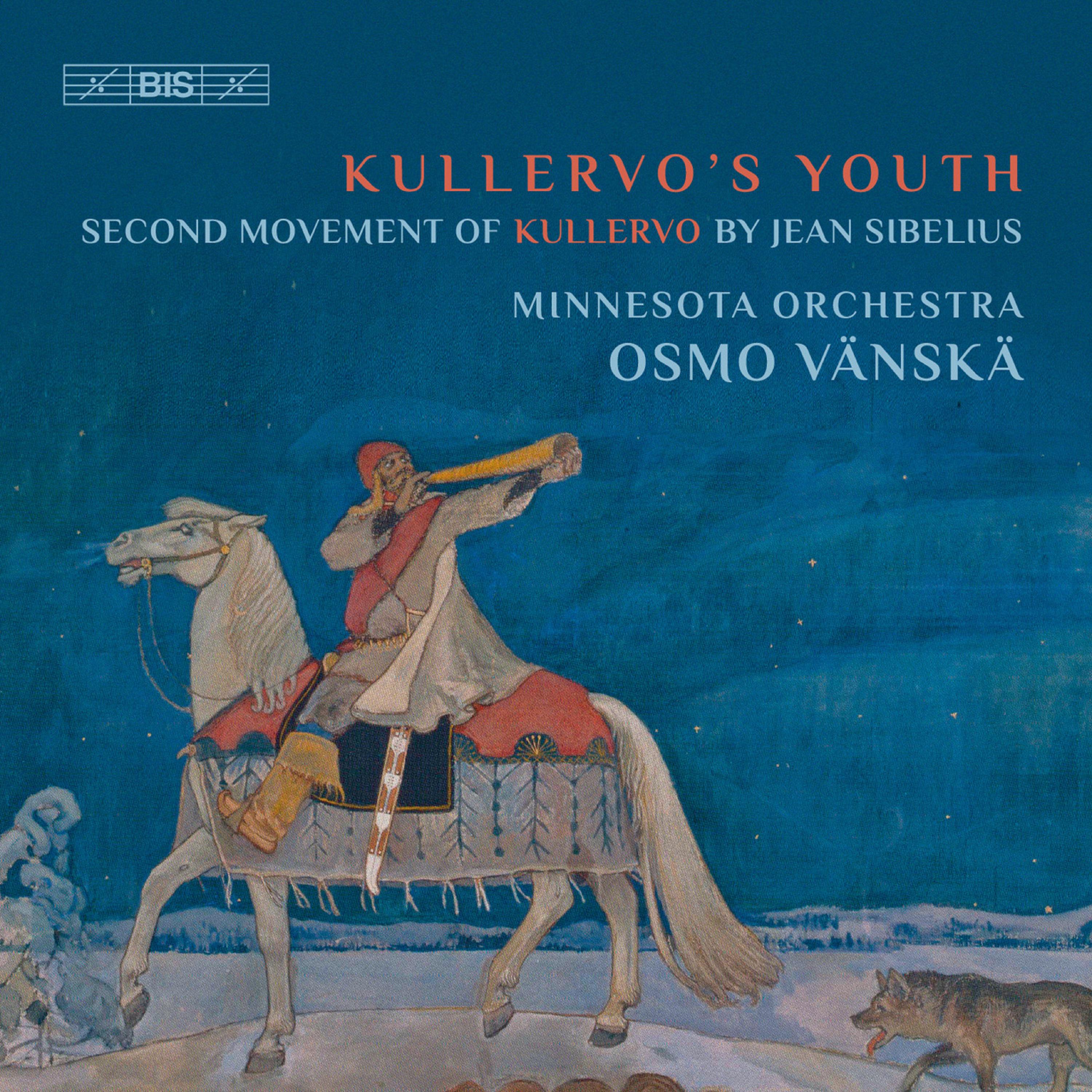 Kullervo, Op. 7: II. Kullervo's Youth
