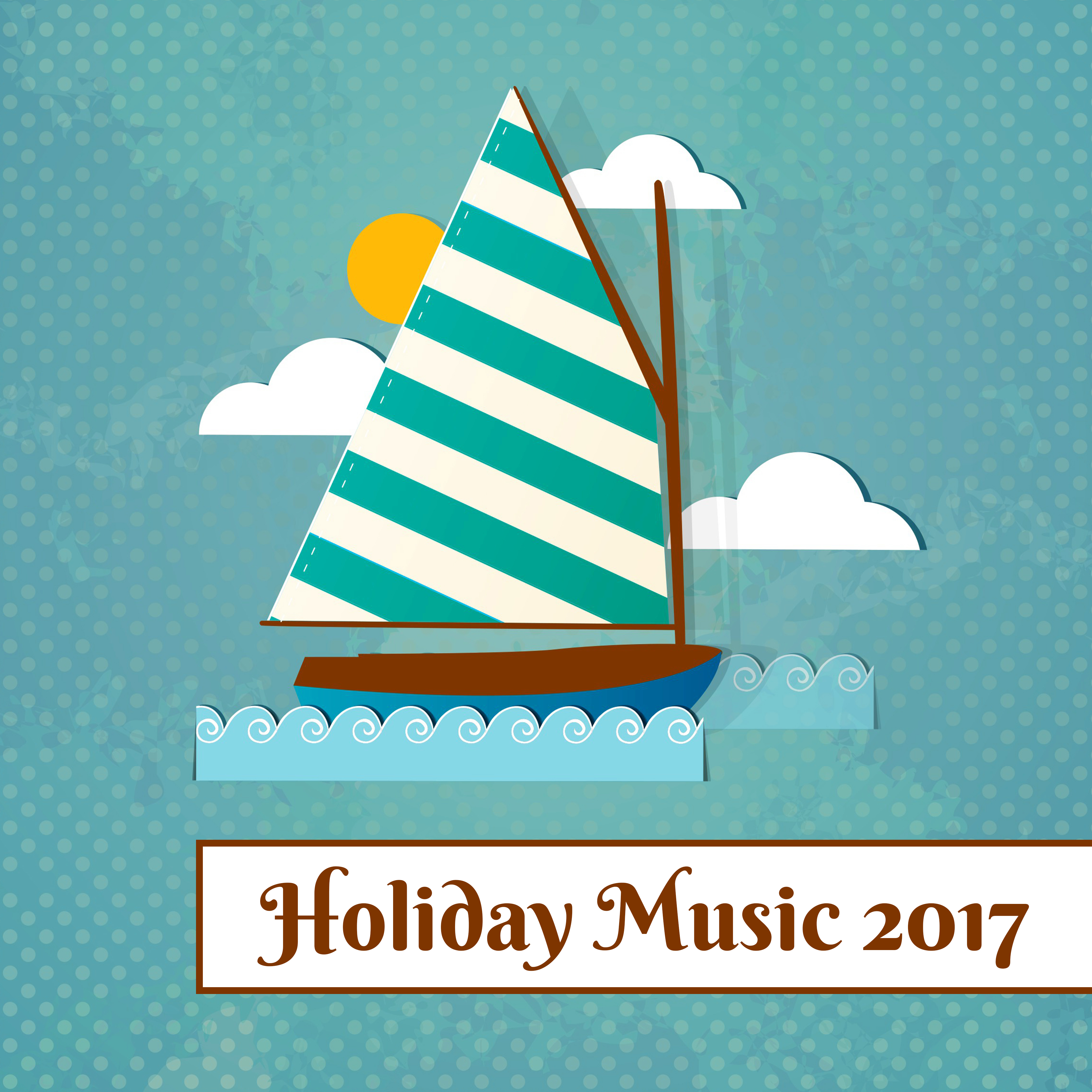 Holiday Music 2017  Hot Beats, Bar Chill Out, Sunbed Chill, Ibiza Lounge