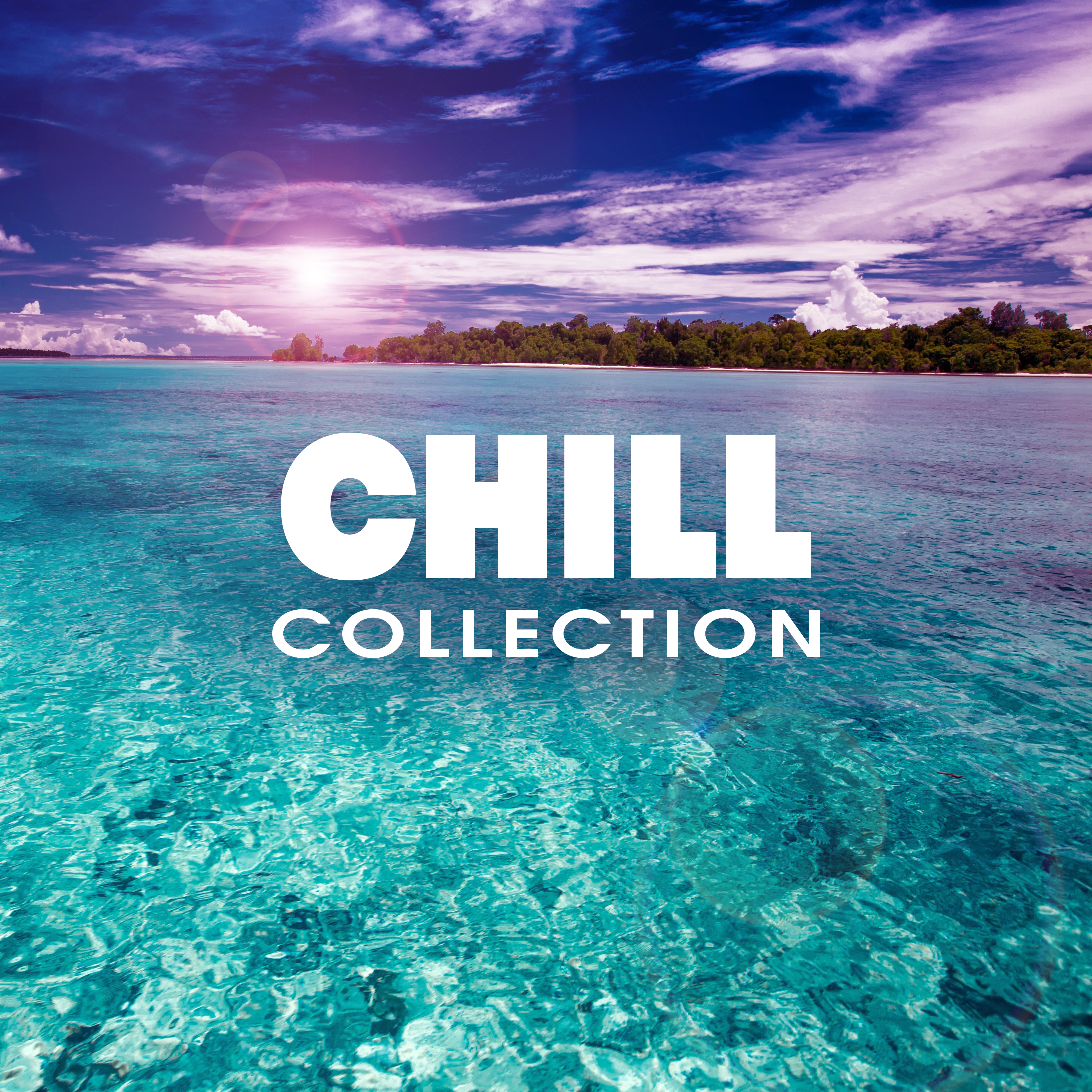 Chill Collection  Perfect Relax, Summer Chill, Holiday Songs, Deep Vibes Only