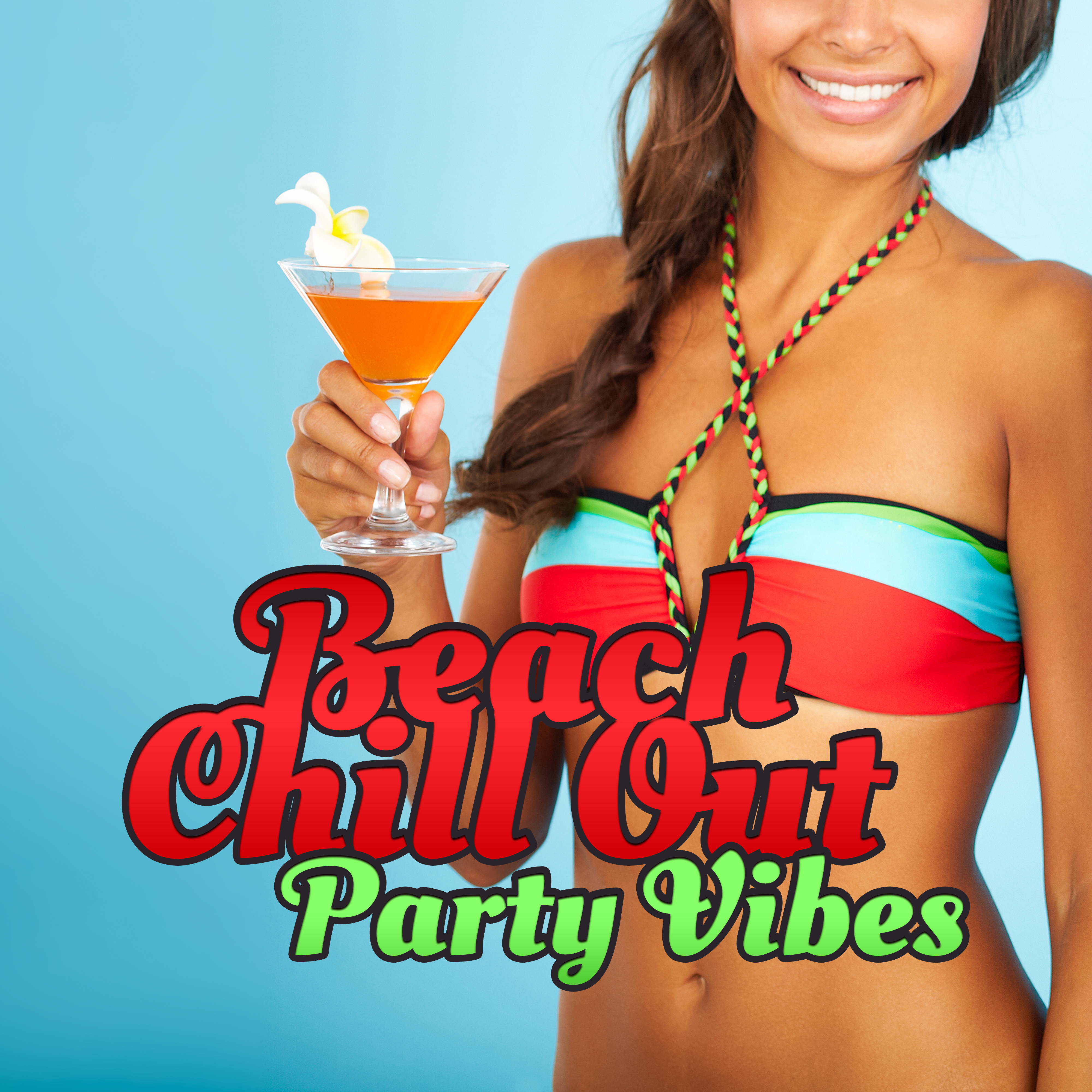 Beach Chill Out Party Vibes  Chill Out Party Music, Ibiza Fun, Summer Hits, Holiday 2017