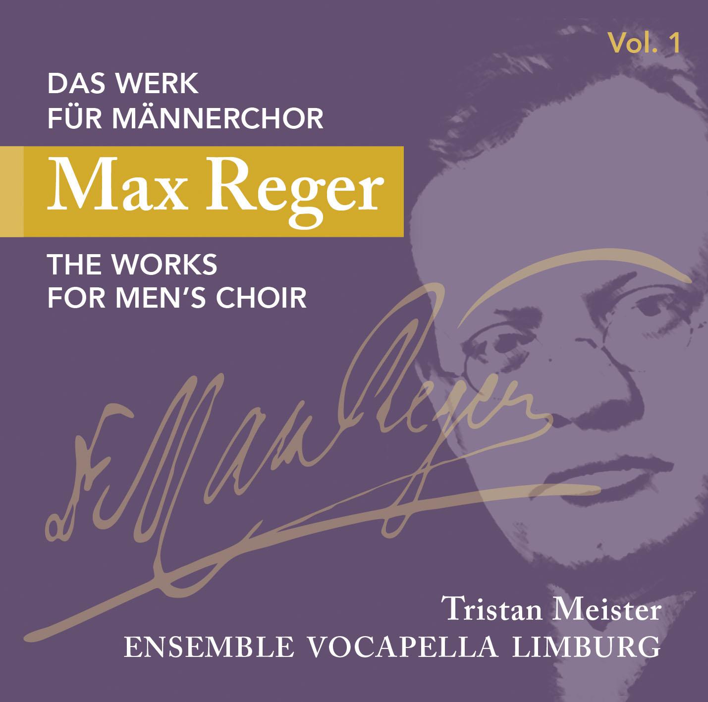 Reger: The Works for Men's Choir, Vol. 1