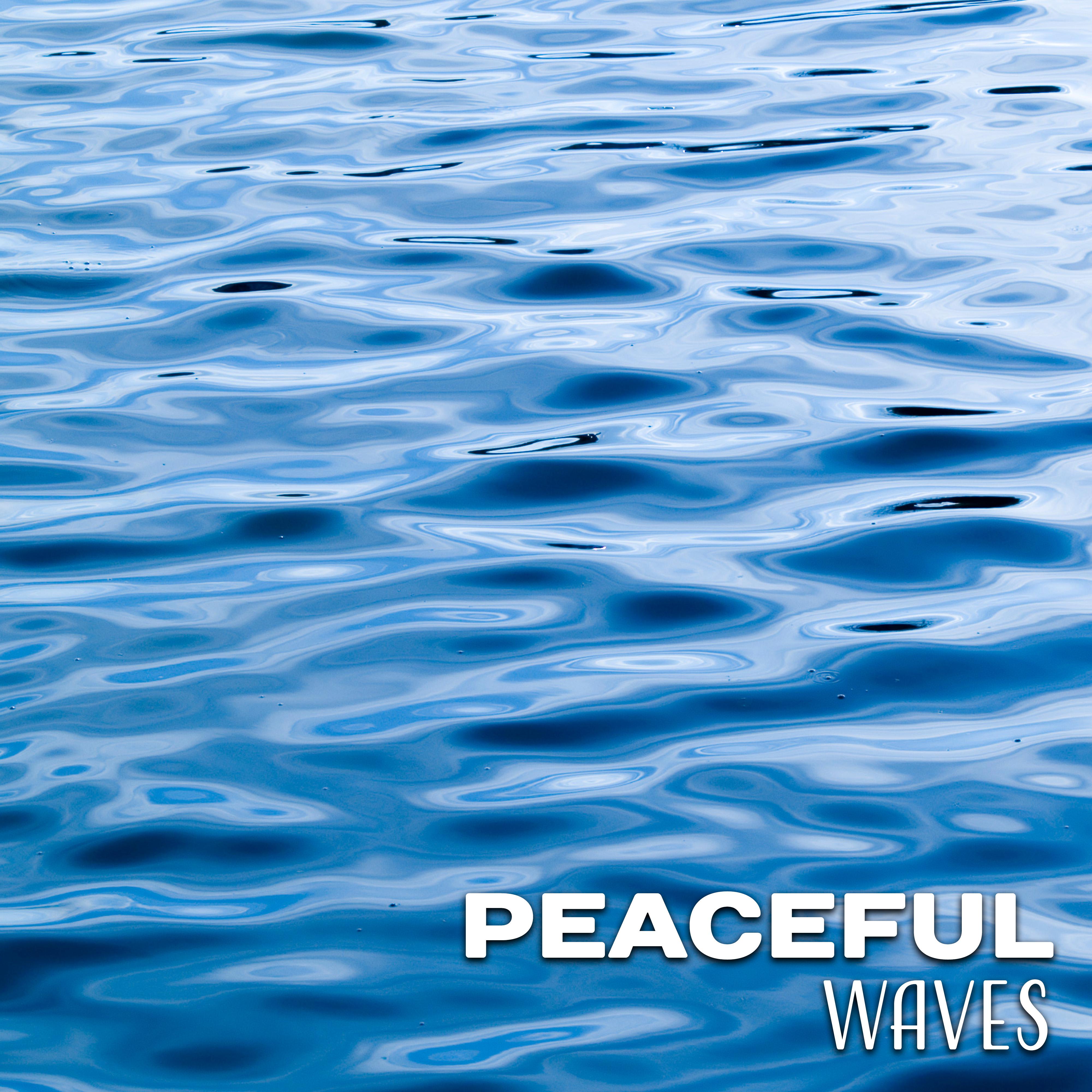 Peaceful Waves  Healing Nature, Calm Down, Relax  Sleep, Sounds of Water, Pure Mind