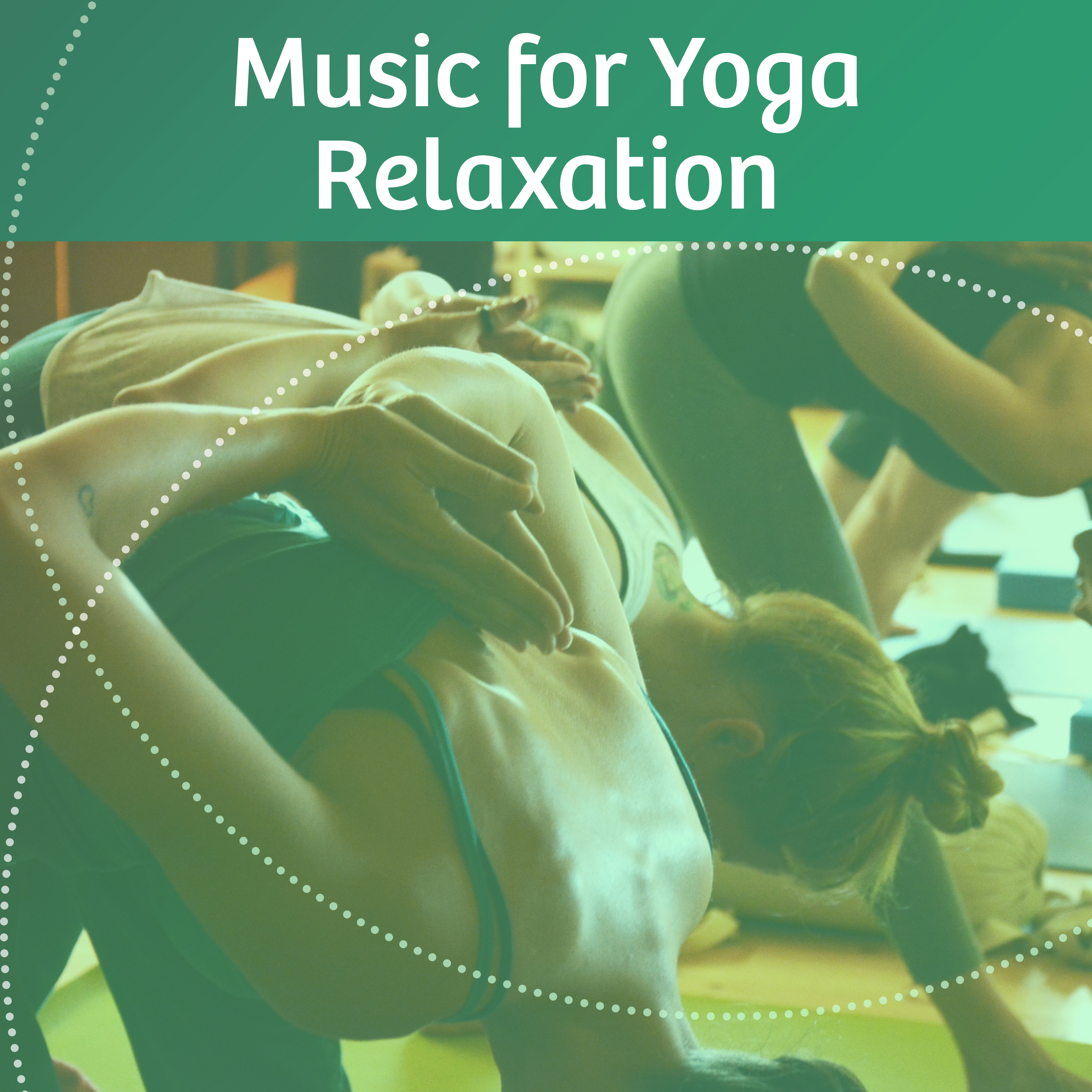 Music for Yoga Relaxation  Calm Sounds for Yoga Training, Meditation Calmness, Buddha Lounge