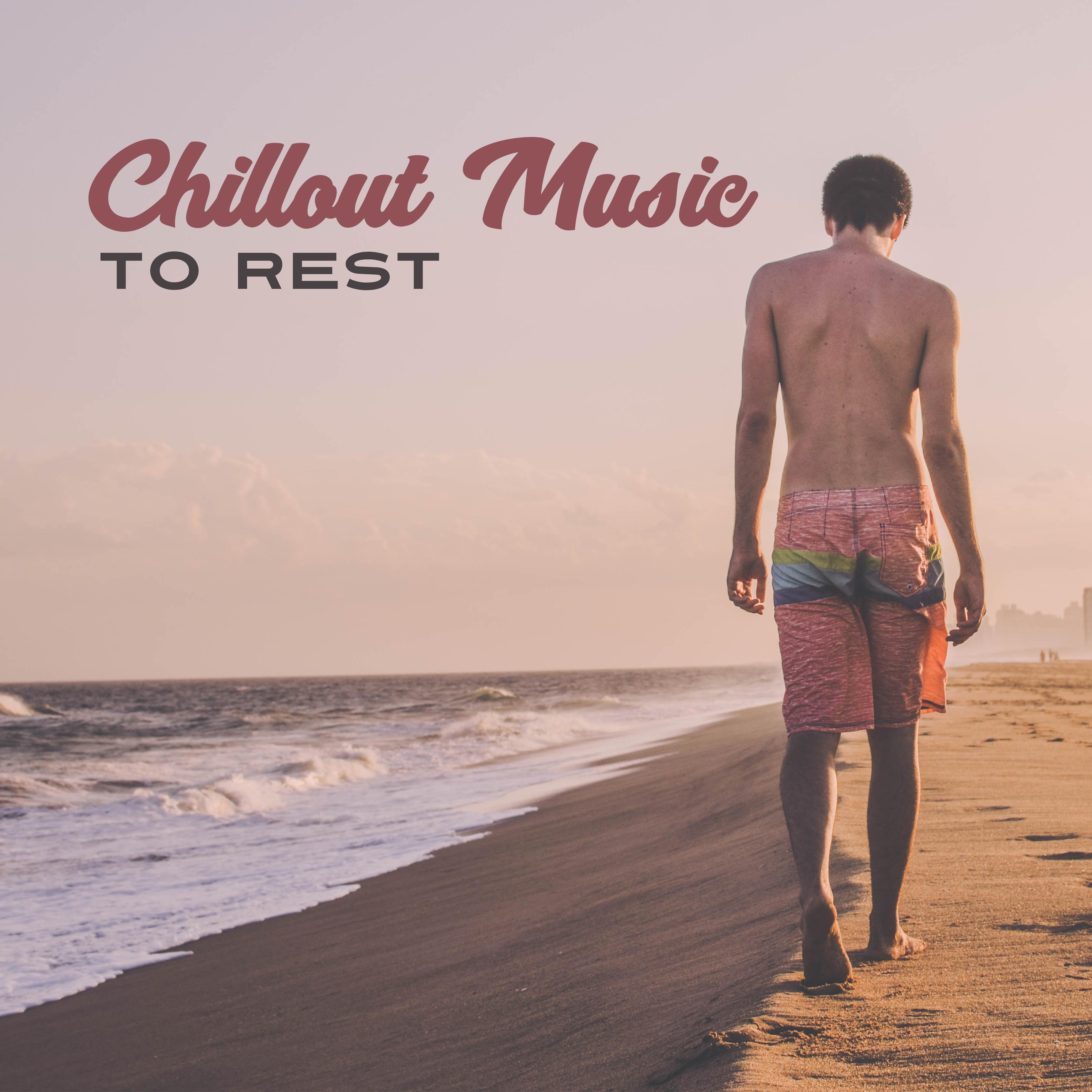 Chillout Music to Rest  Summer Rest, Easy Listening, Holiday Journey, Music to Relax, Rest a Bit