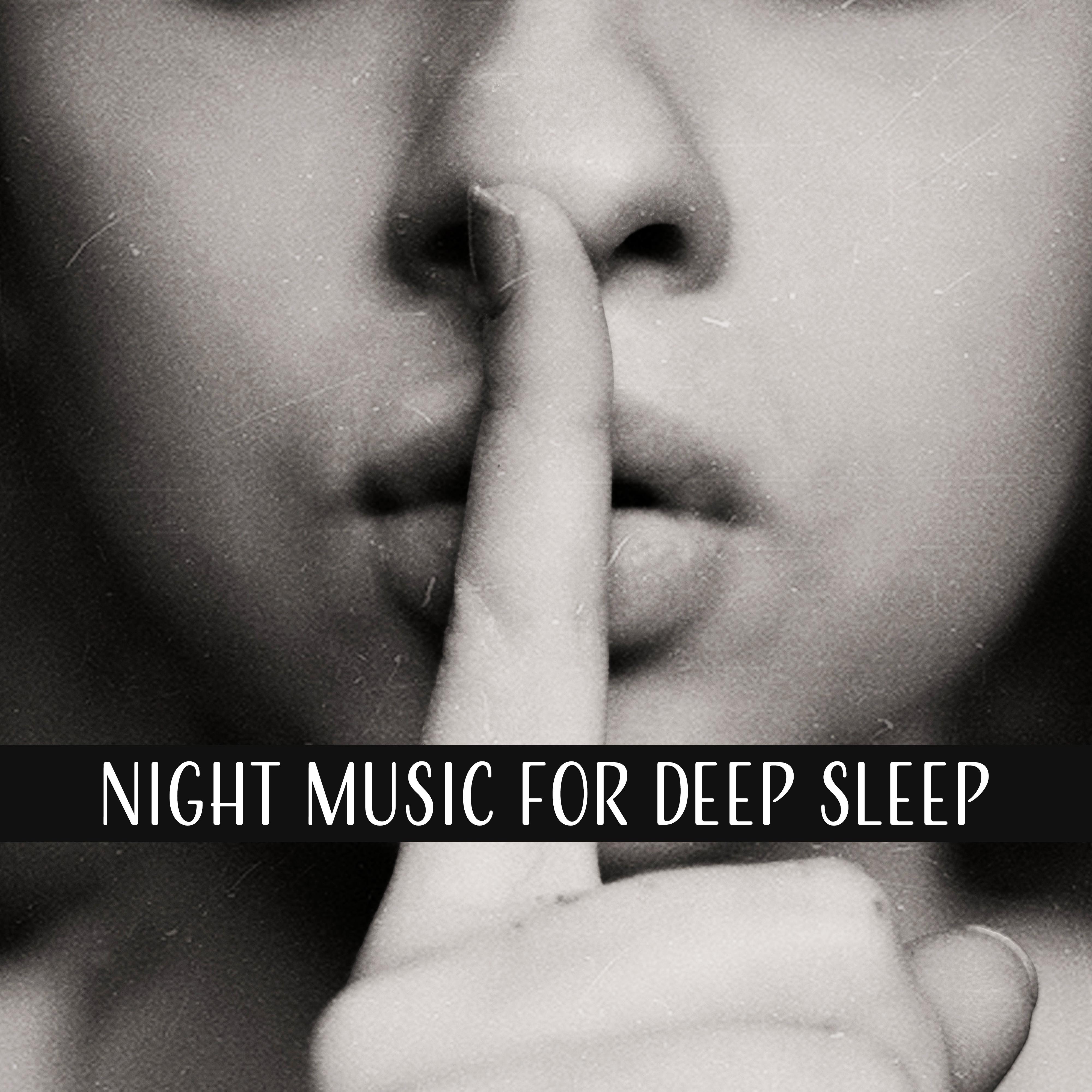 Night Music for Deep Sleep  Calm Sleep All Night, Evening Relaxation, Peaceful Songs, Soft Waves
