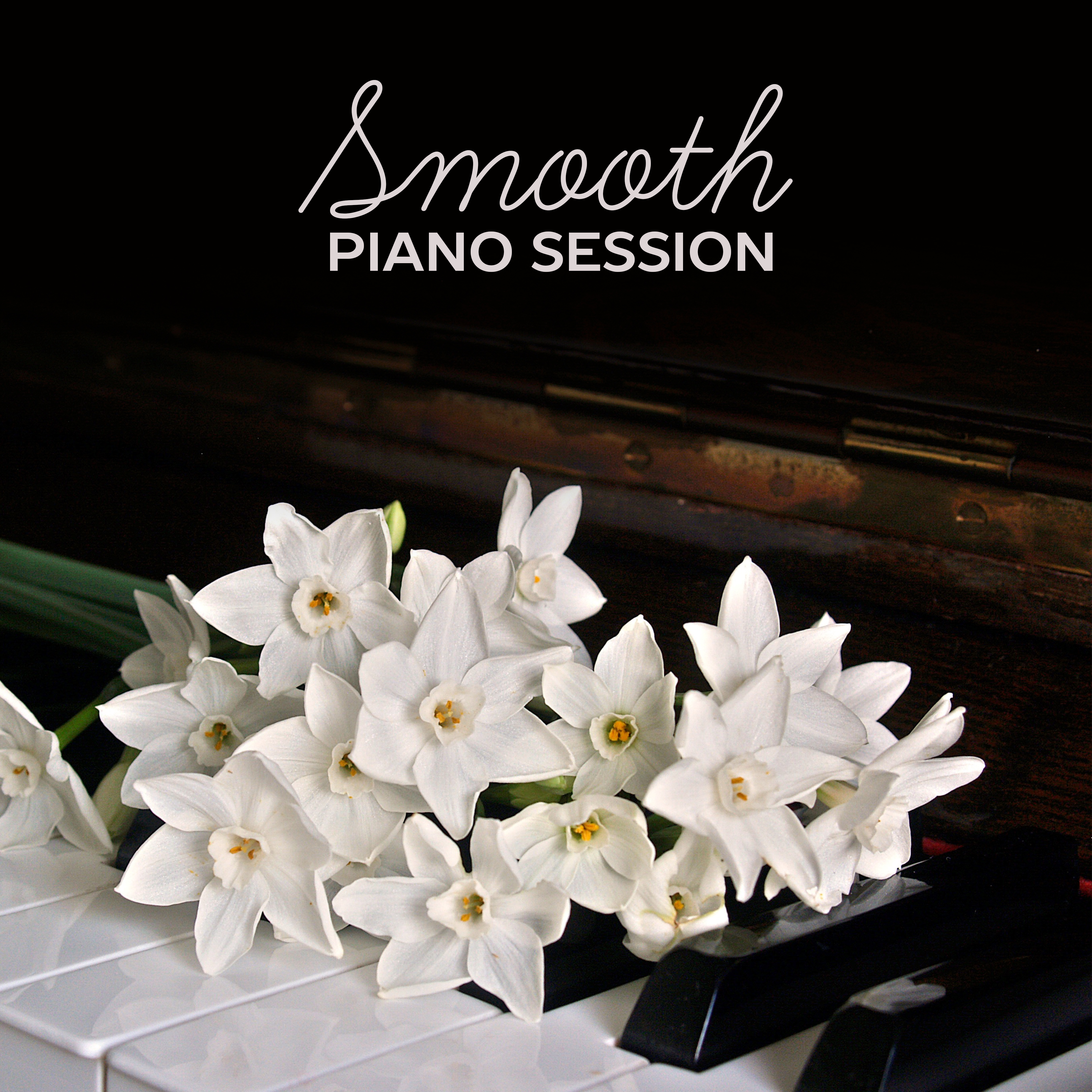 Smooth Piano Session  Smooth Jazz, Instrumental, Ambient Piano, Ultimate Jazz Bar